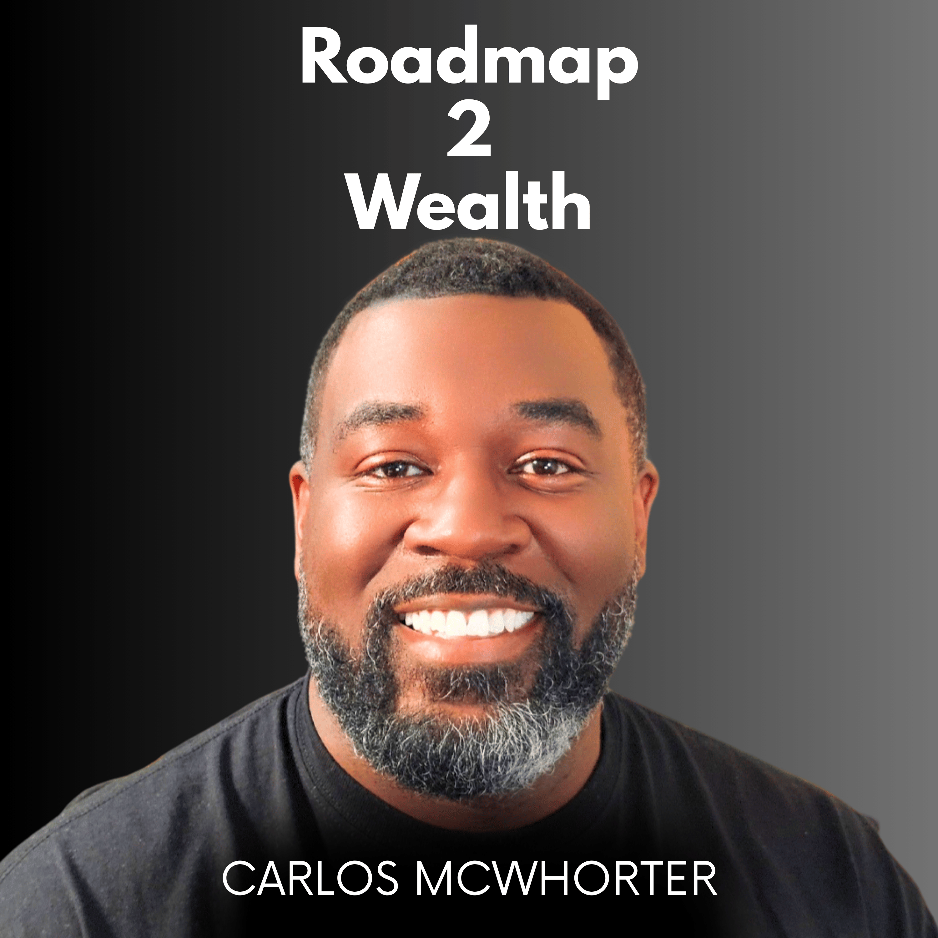 Roadmap 2 Wealth Podcast