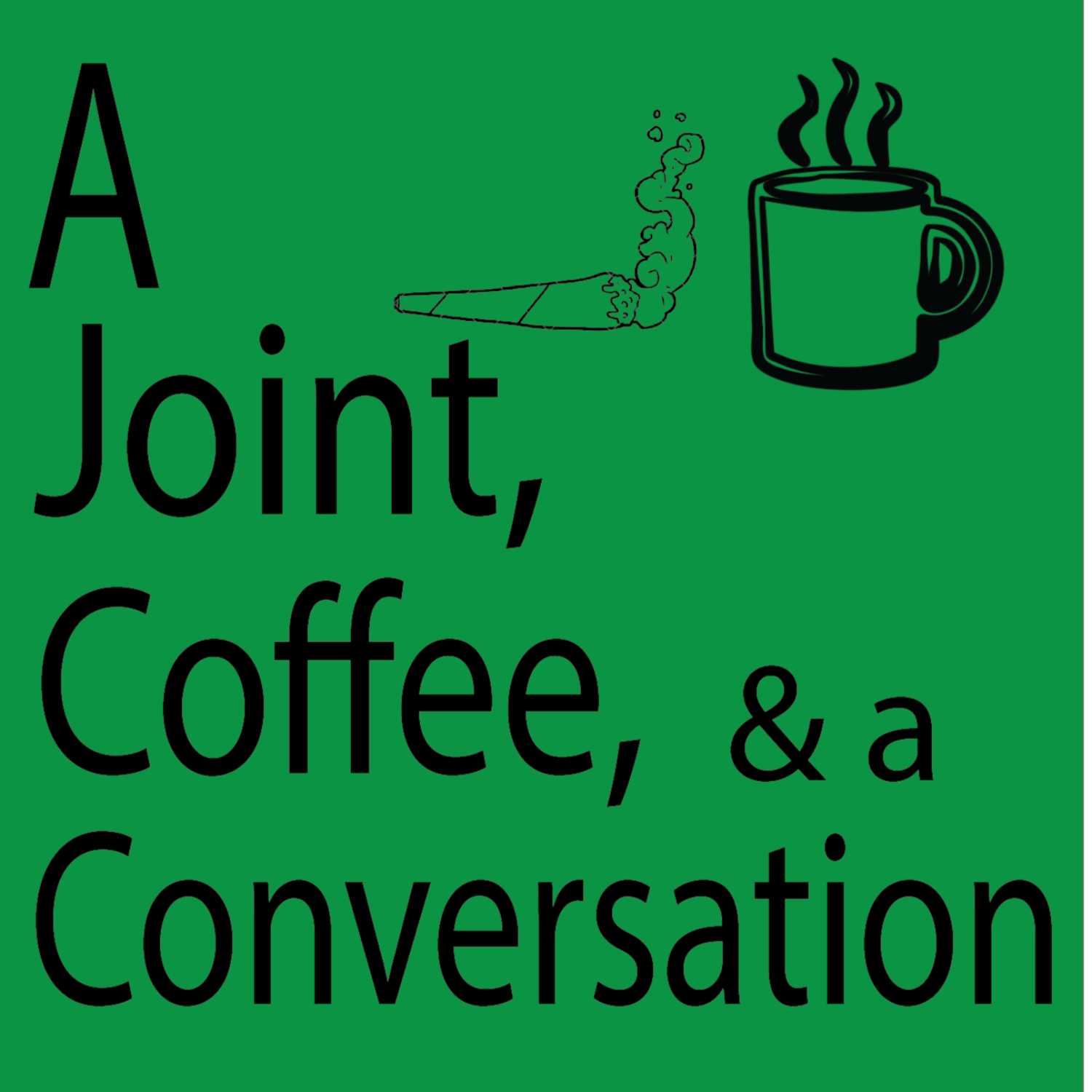 A Joint, Coffee, and a Conversation