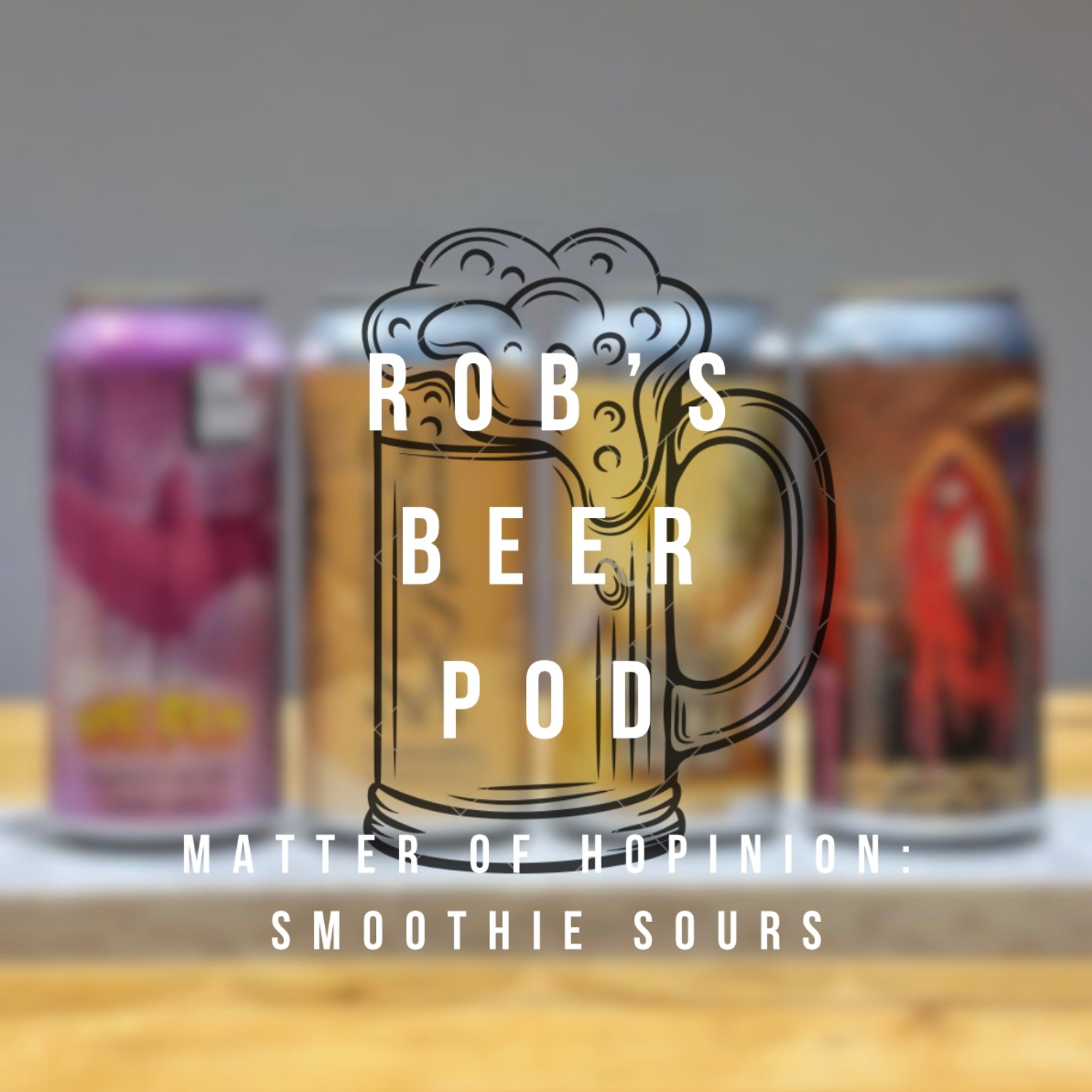 Matter Of Hopinion: Smoothie Sours