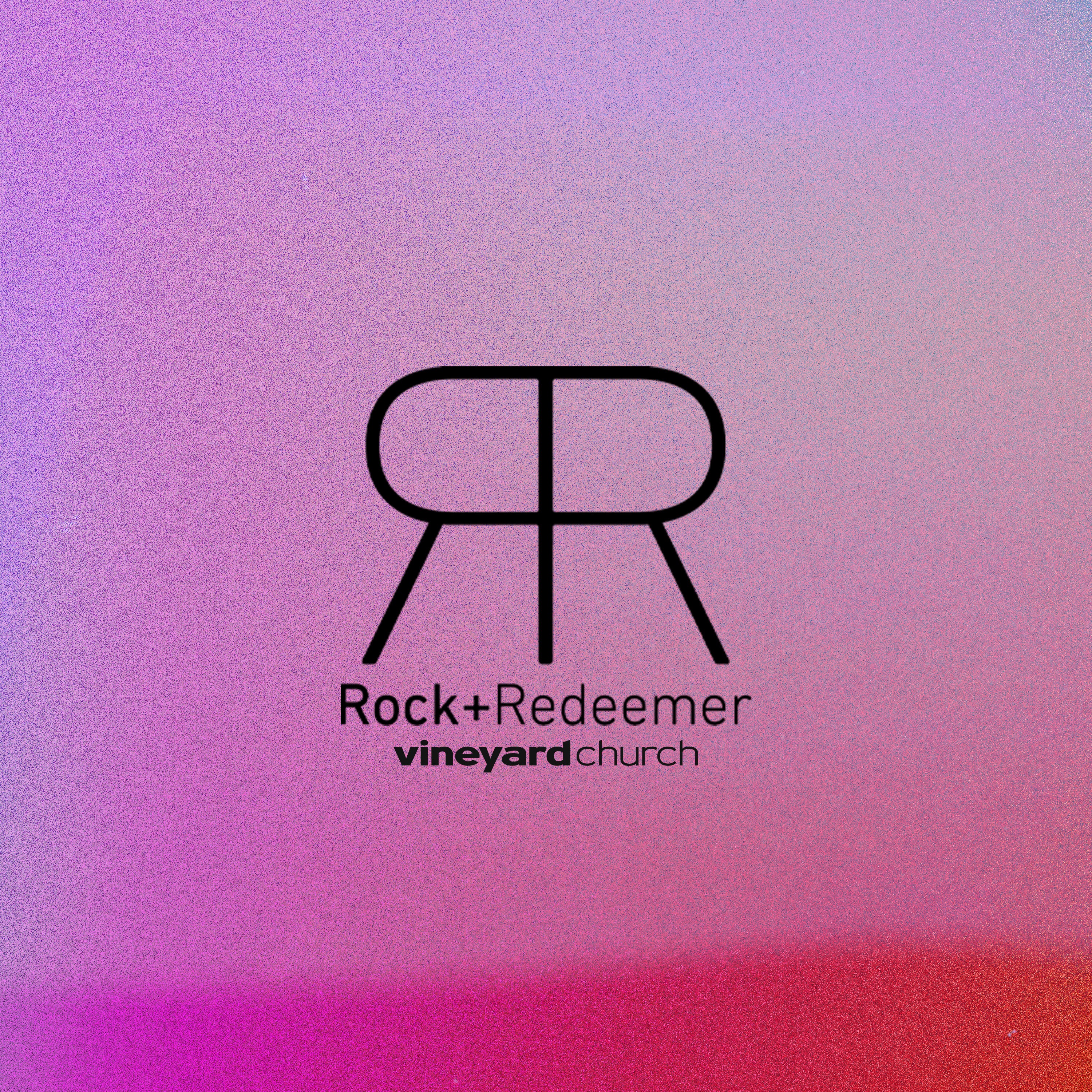 Logo of the podcast Rock and Redeemer Vineyard Church Podcast Rock and Redeemer Vineyard Church