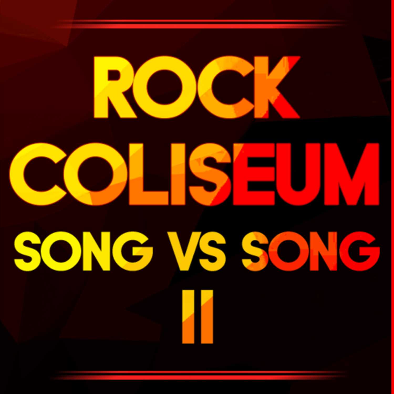 Rock Coliseum: Song VS Song II