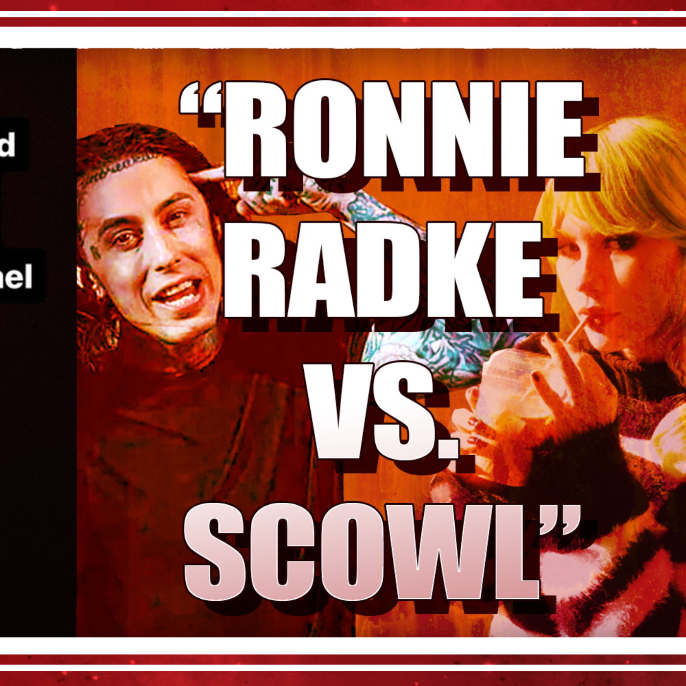 Ronnie Radke VS Scowl | The Podcast That Rocked