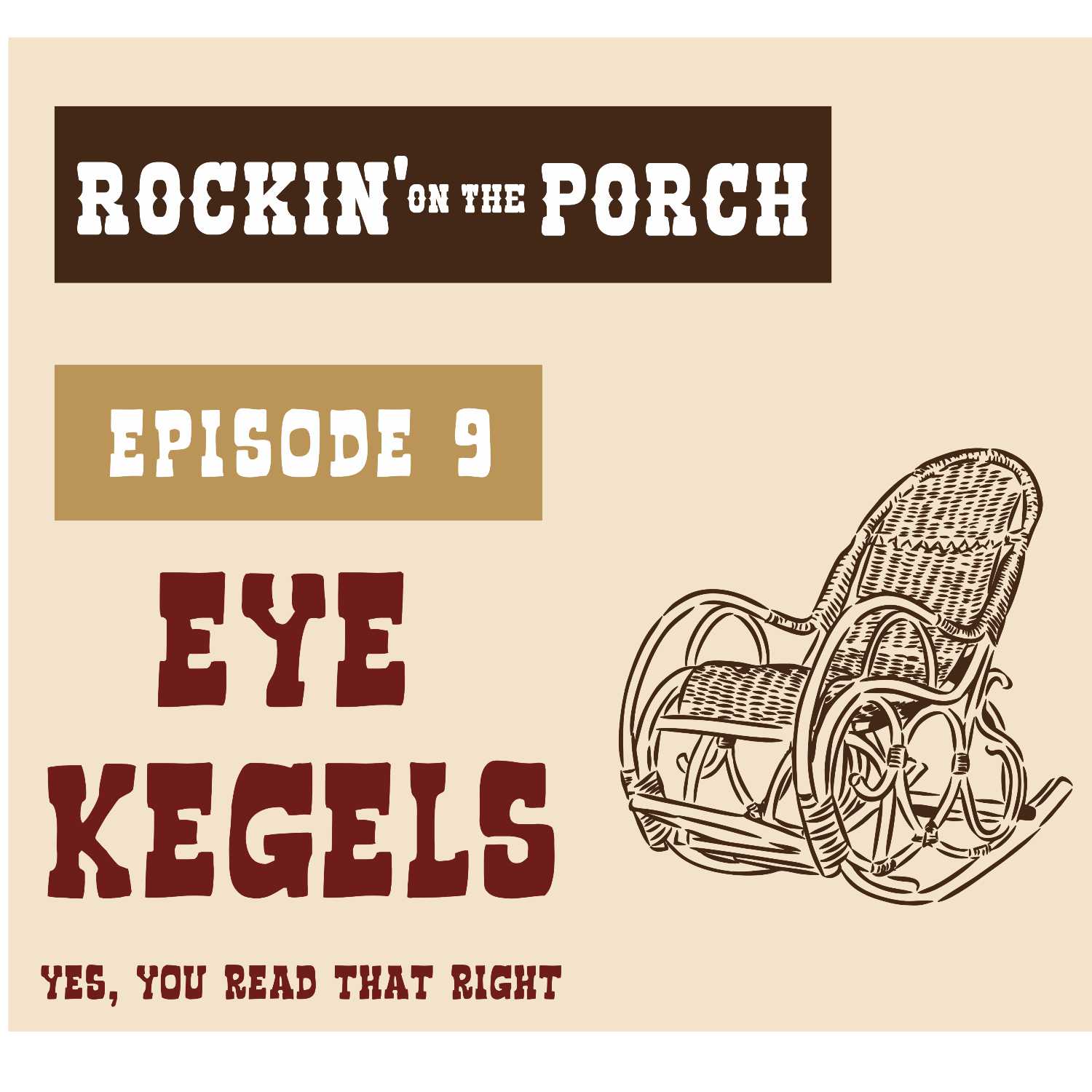 Ep.9 Eye Kegels ( yes, you read that right ) episode artwork