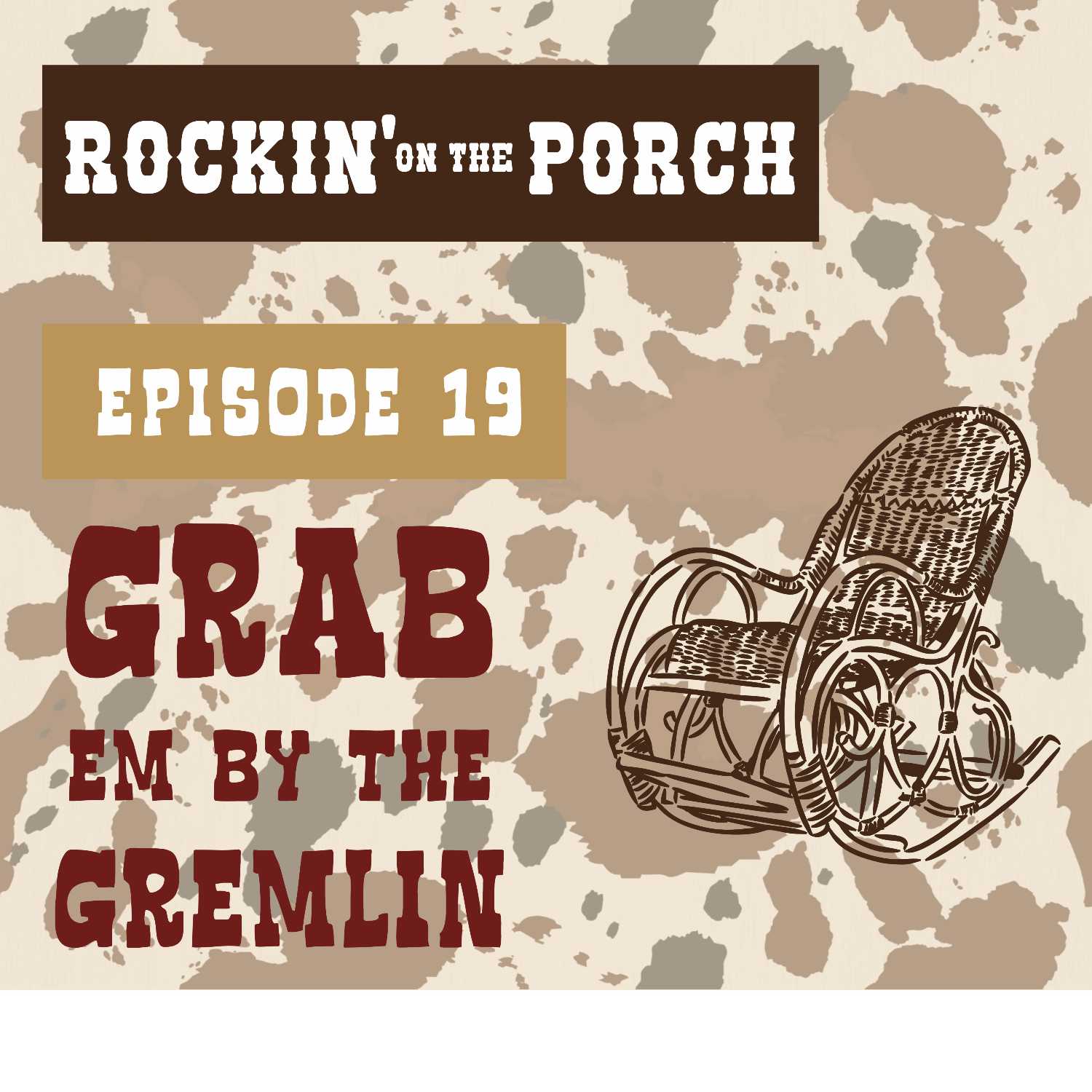 Ep.19 Grab Em By The Gremlin episode artwork