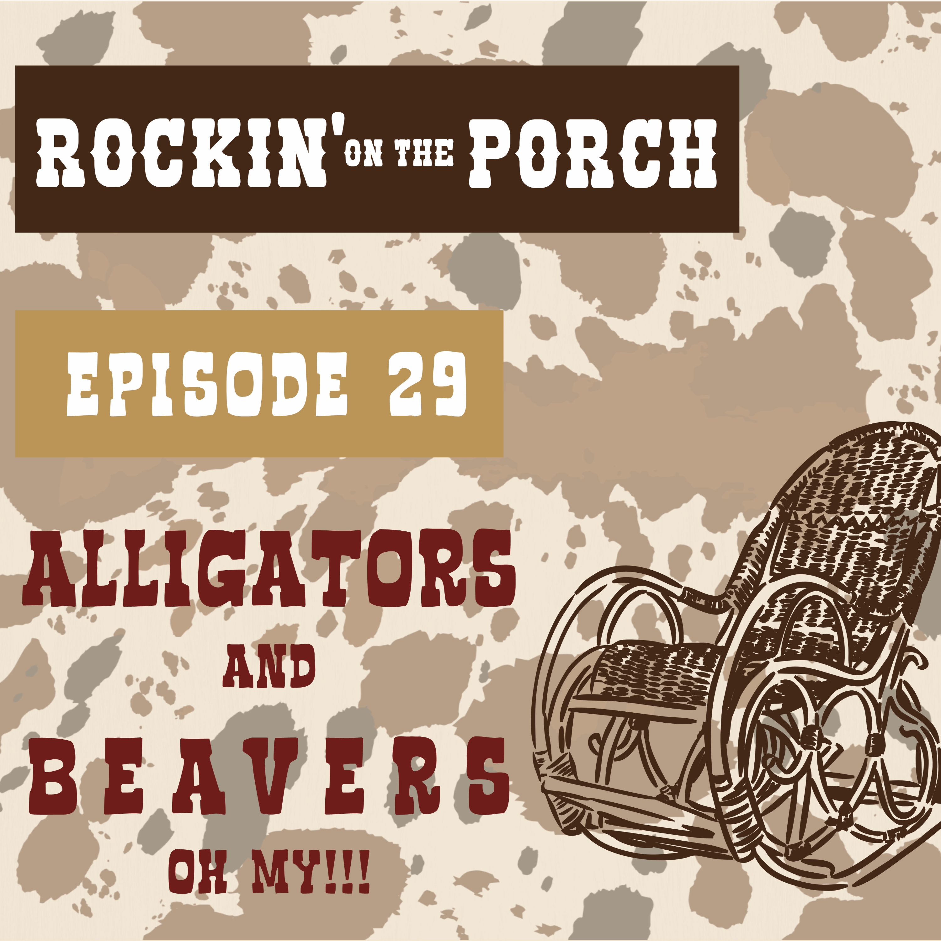 Ep.29 Alligators and Beavers, Oh My!!!!! episode artwork