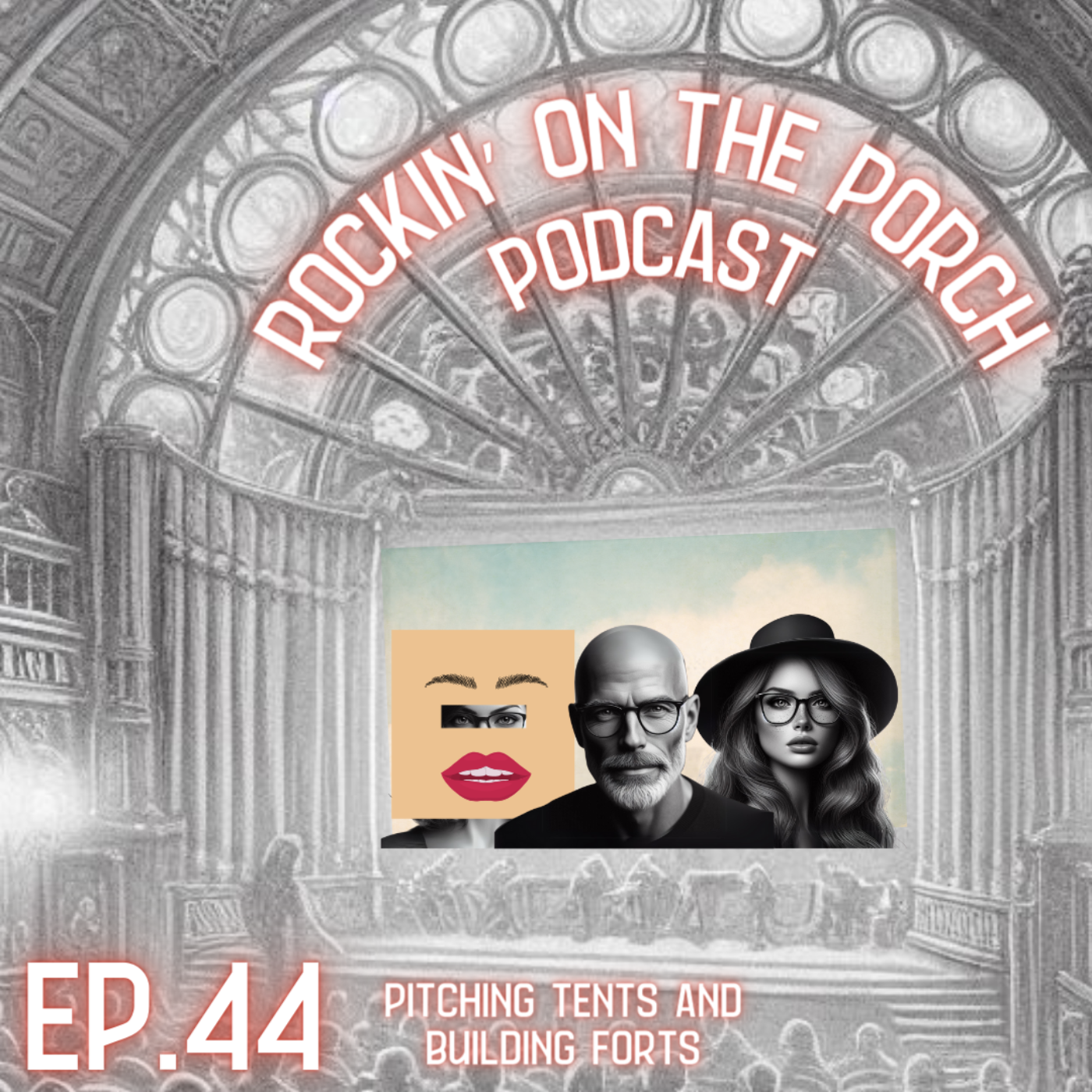 Ep.44 Pitching Tents and Build Forts episode artwork