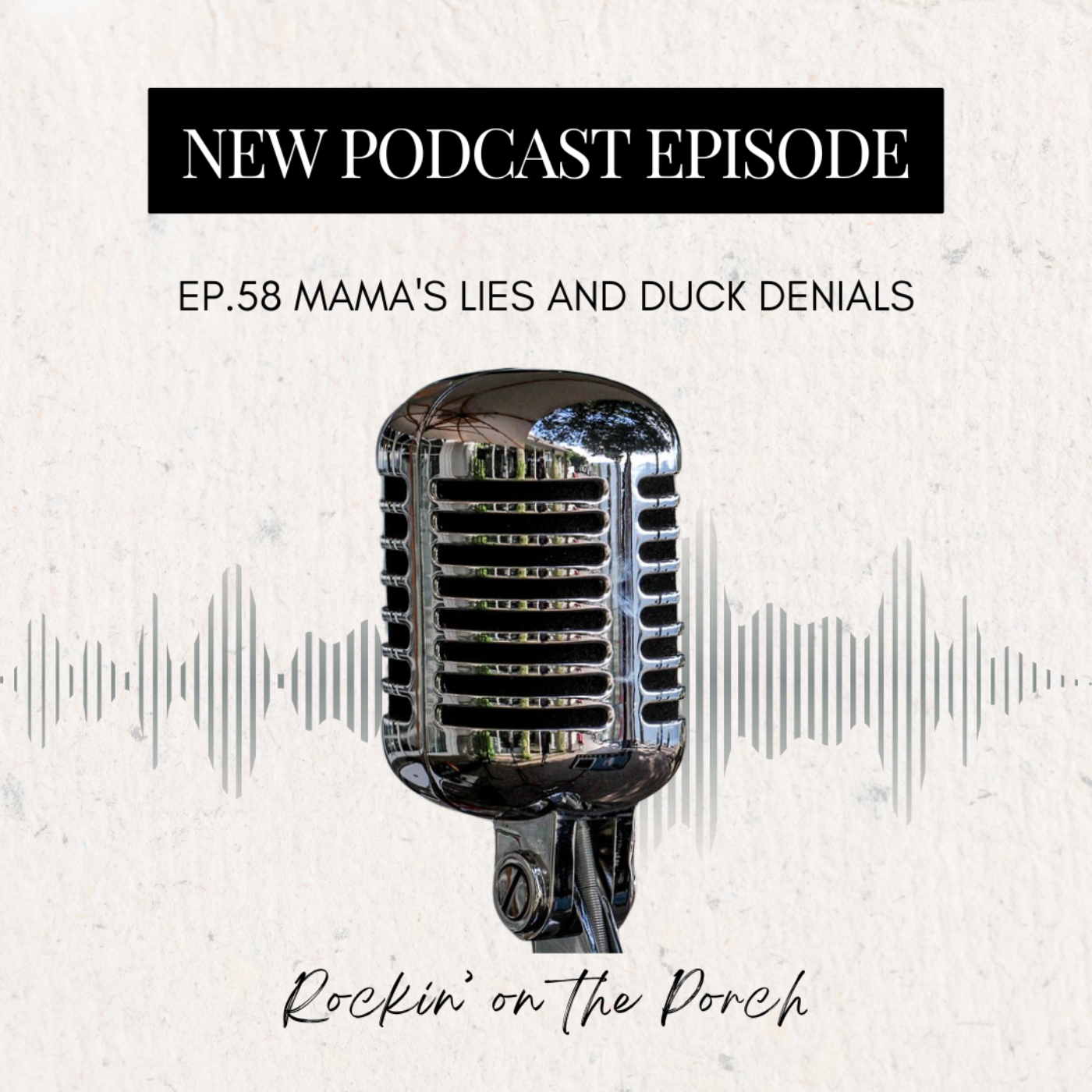 Ep.58  Mama's Lies and Duck Denials episode artwork