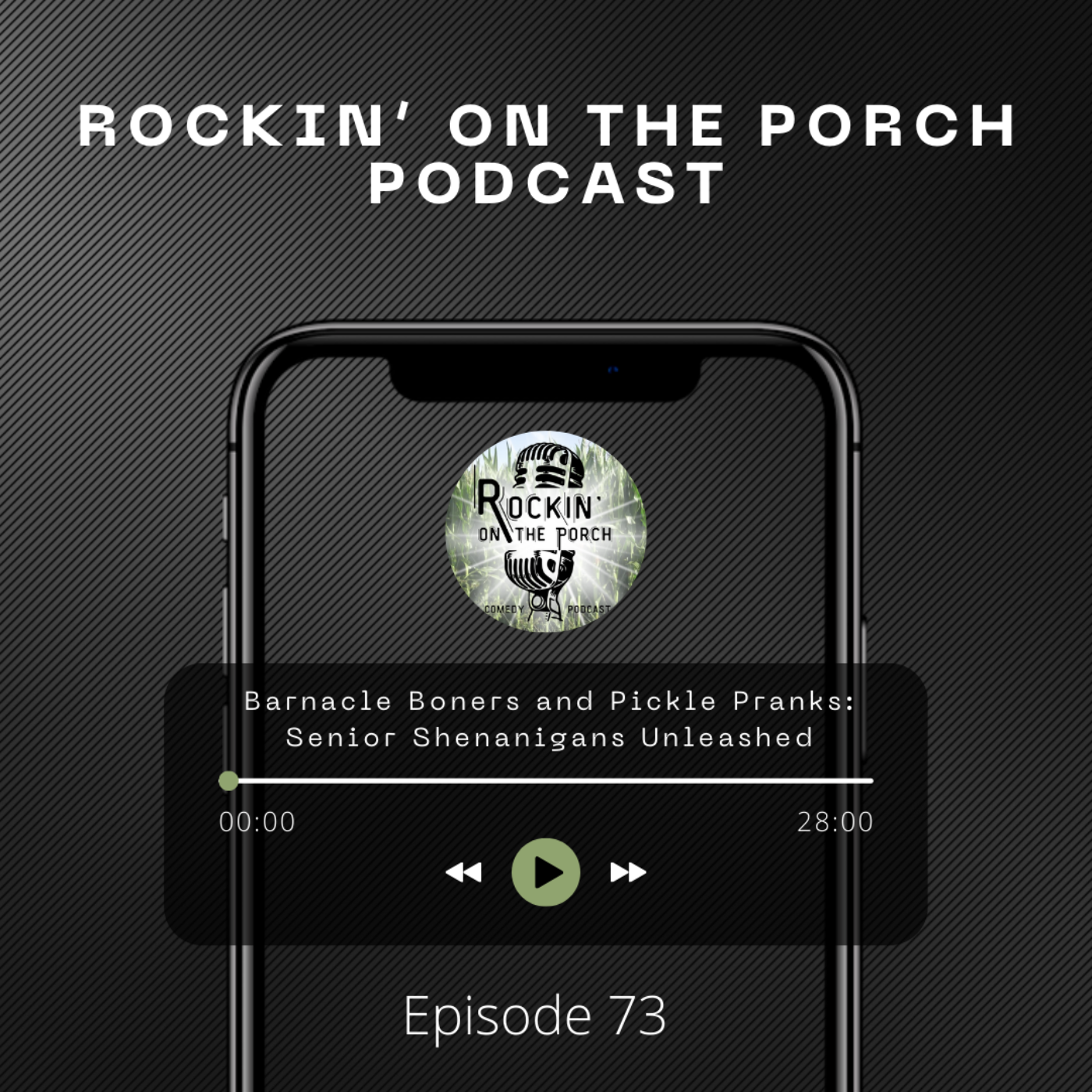 Ep.73 Barnacle Boners and Pickle Pranks Senior Shenanigans Unleashed episode artwork