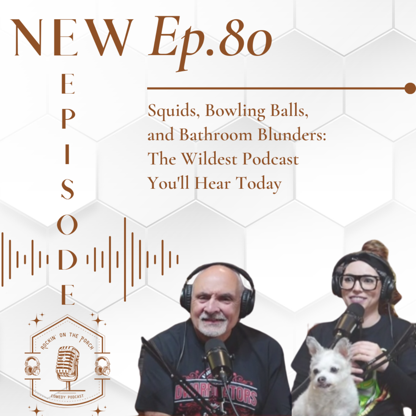Ep.80 Squids, Bowling Balls, and Bathroom Blunders The Wildest Podcast You'll Hear Today episode artwork