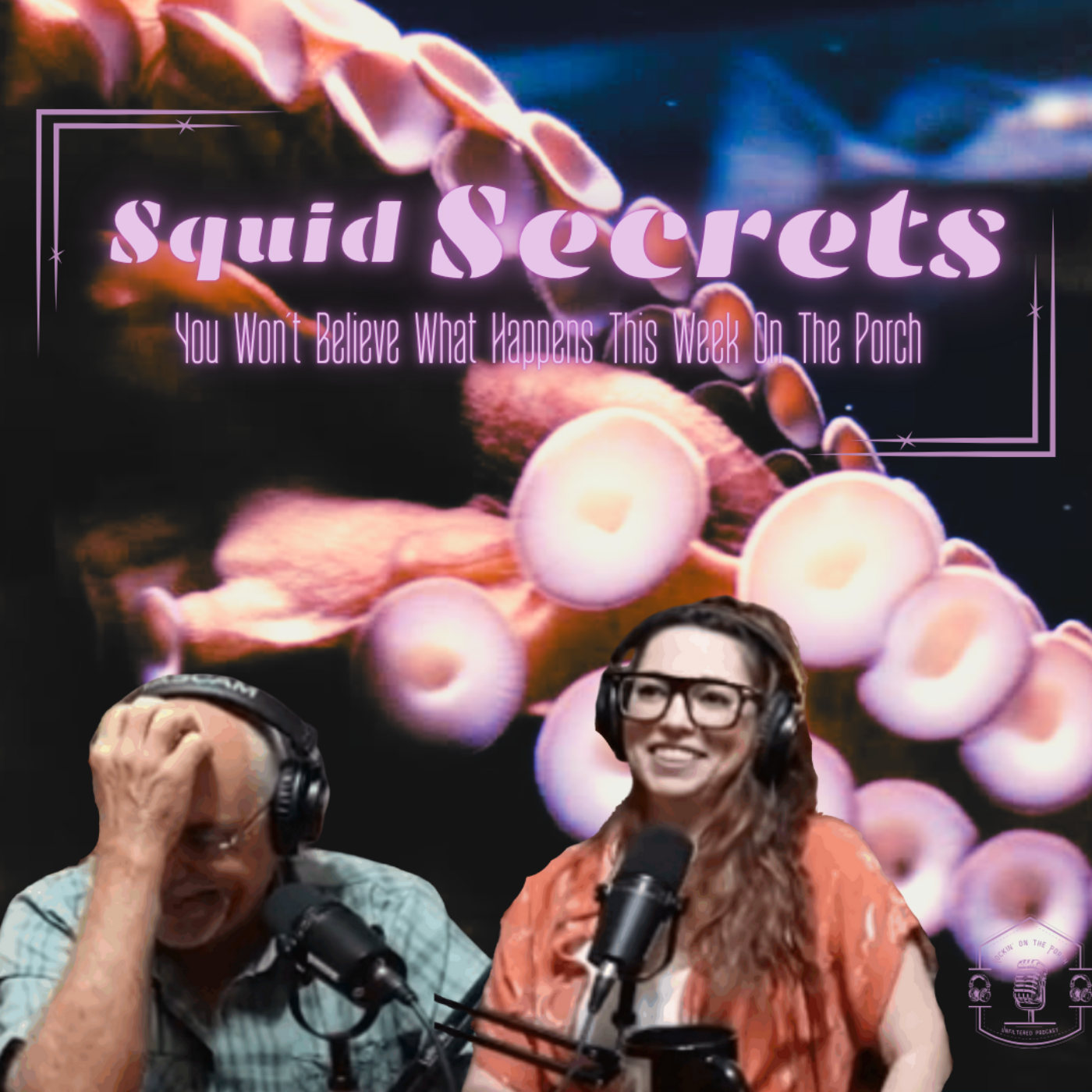 [Ep. 98 ] Secrets, Slang & Squid You Won’t Believe What Happened on the Porch! episode artwork