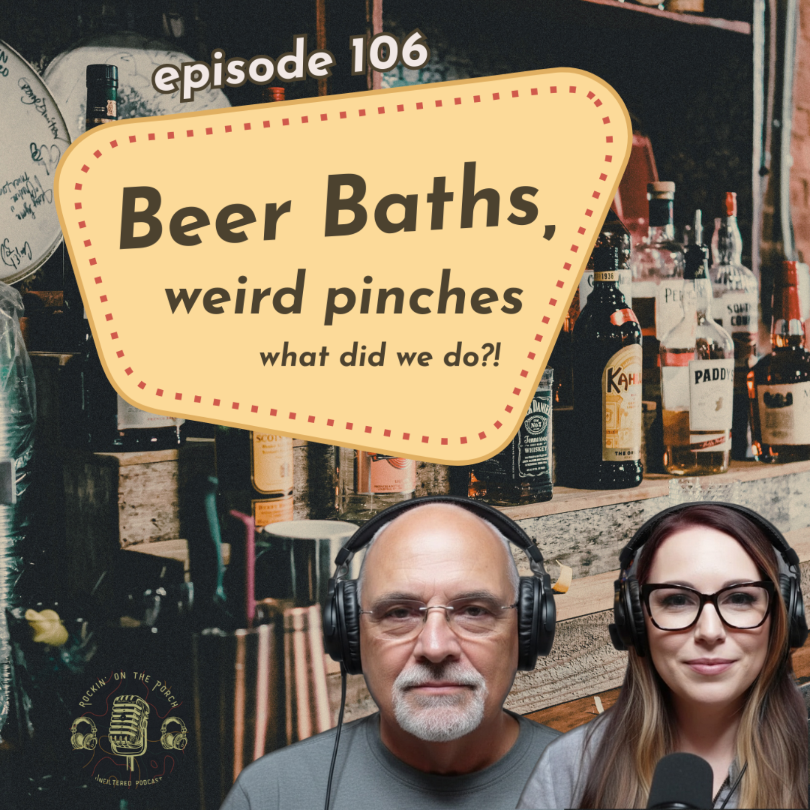 [Ep. 106] Beer Baths, Weird Pinches, and the Sandwich Debate — What Did We Do — Rockin on the Porch  episode artwork