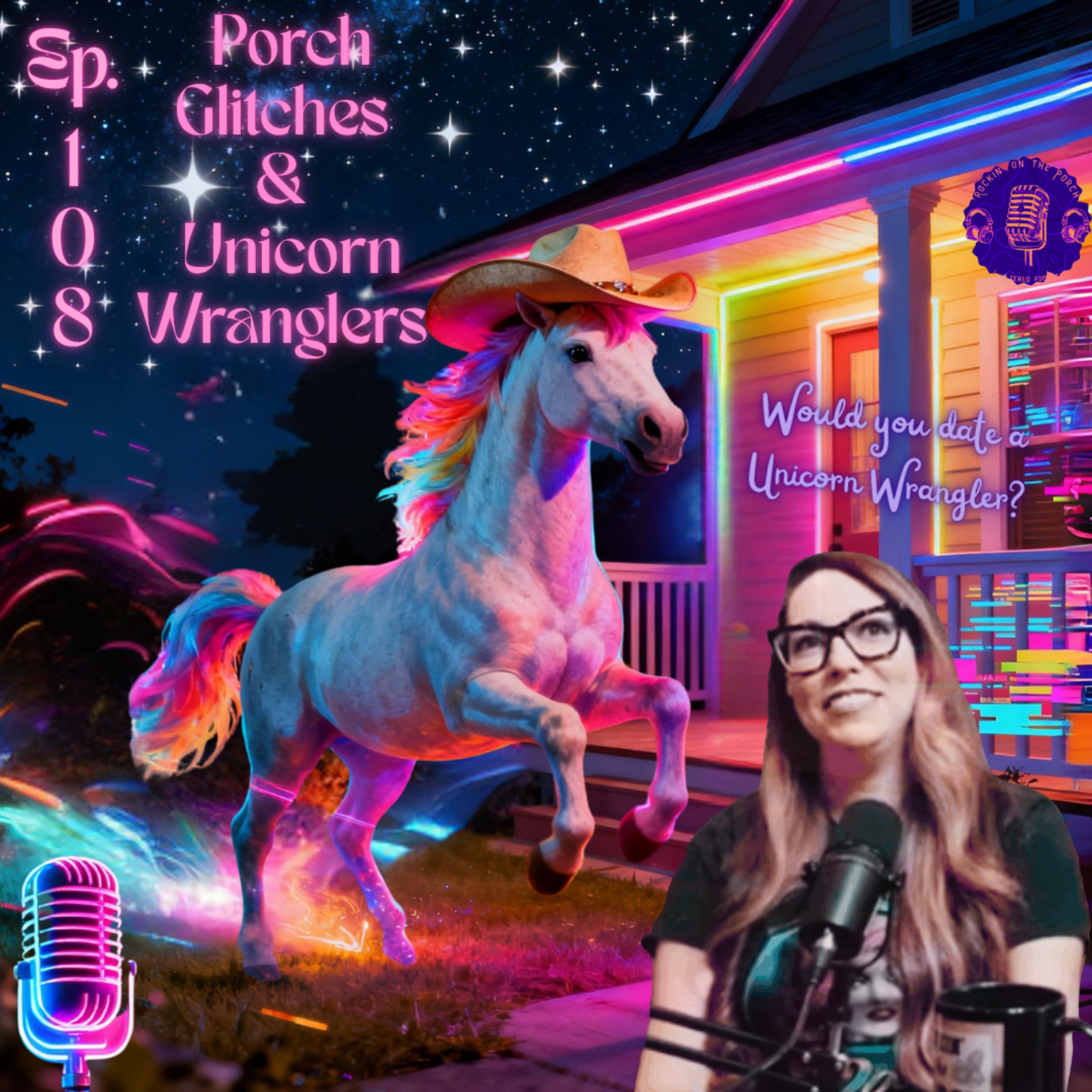 Porch Glitches & Unicorn Wranglers  episode artwork