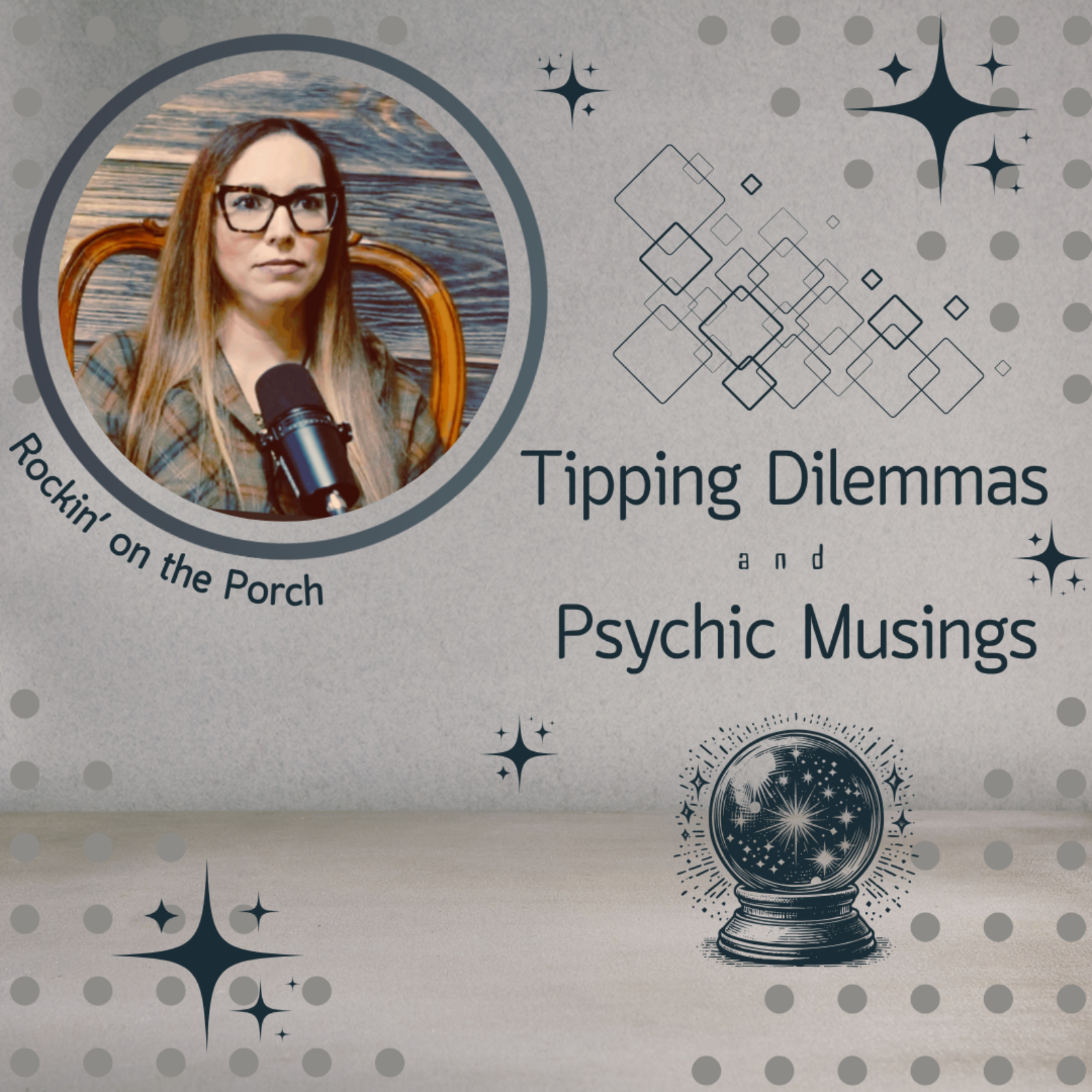 Rockin' on the Porch : Tipping Dilemmas and Psychic Musings episode artwork