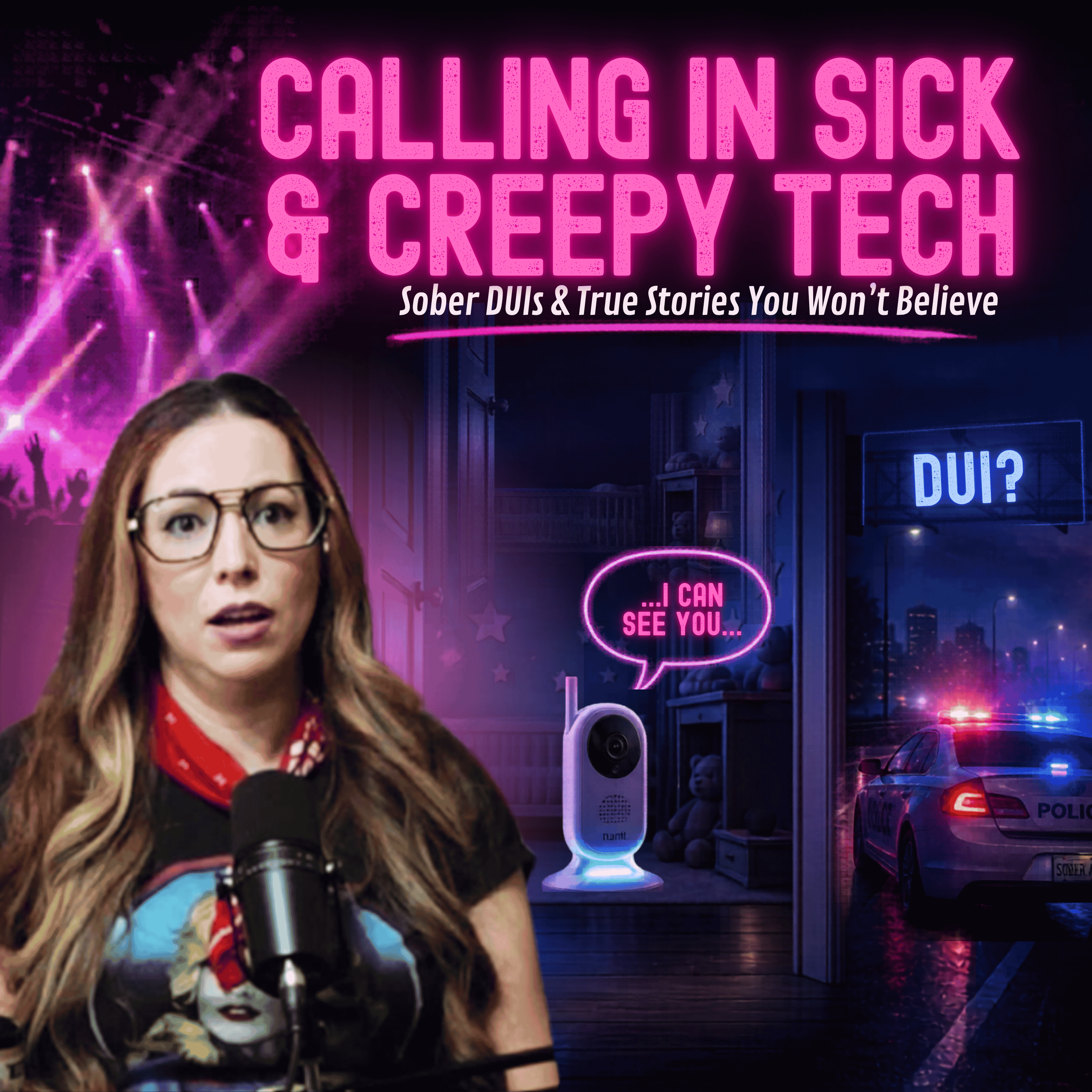 Calling in Sick, Hacked Baby Monitors, and Sober DUIs episode artwork