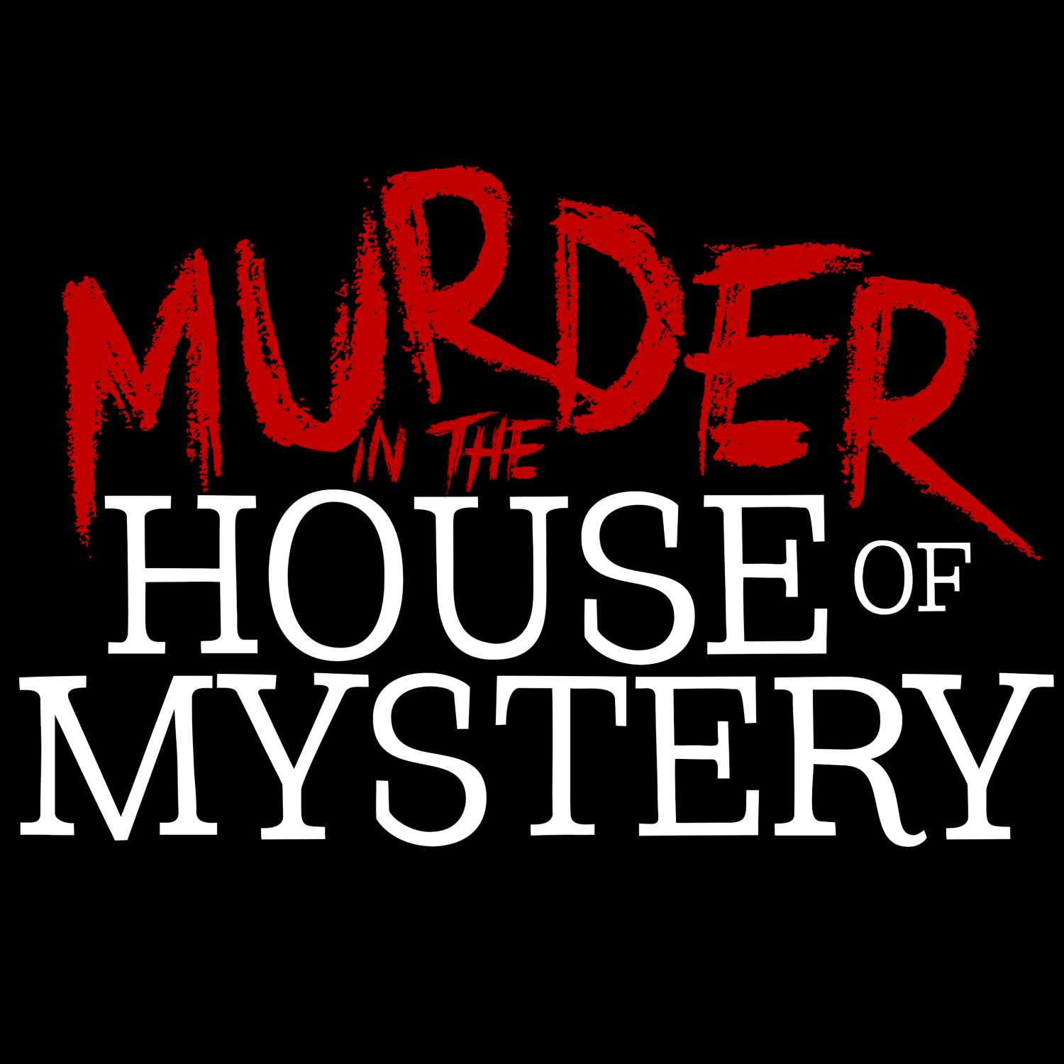 Murder in the House of Mystery - Full Event