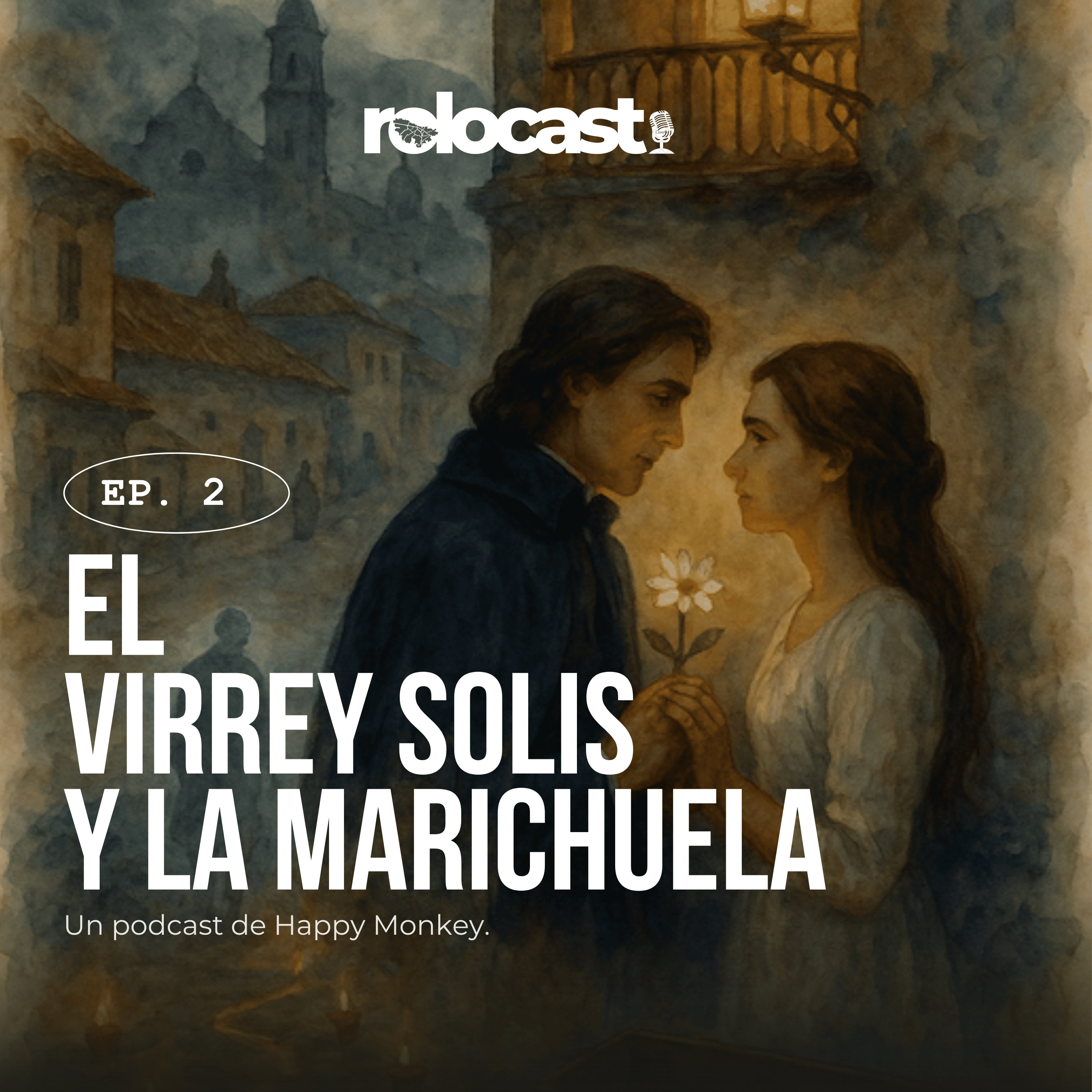 El virrey Solís y la marichuela I EP 2