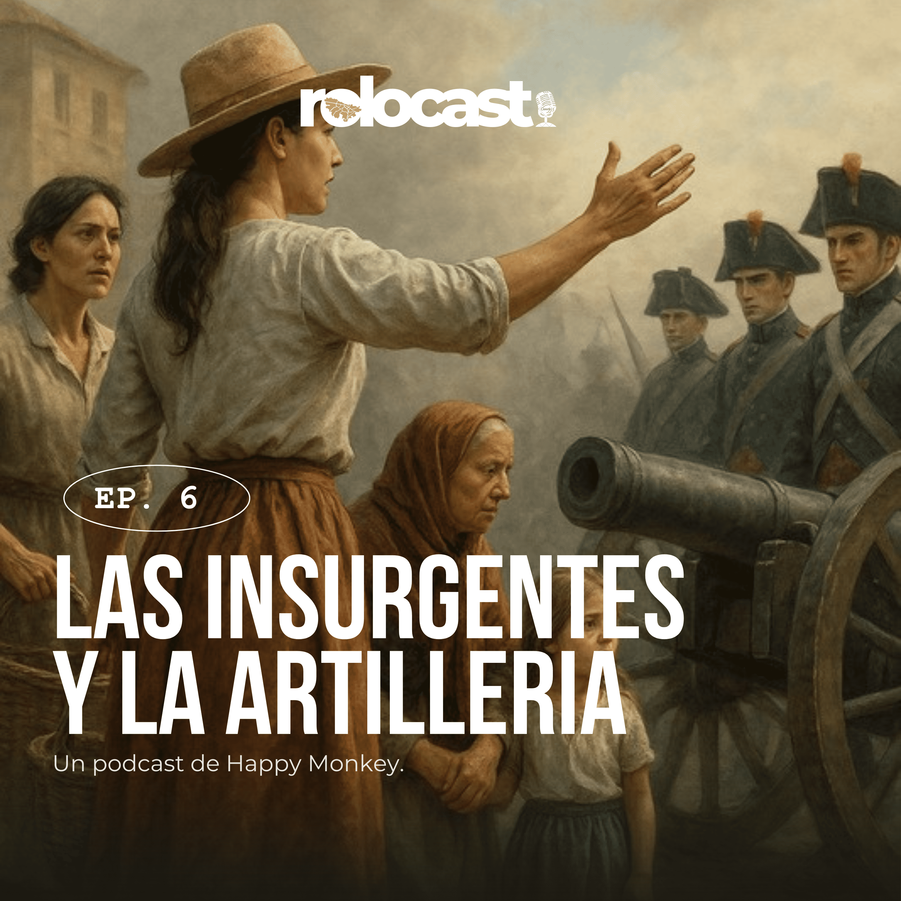 Las insurgentes y la artillería | EP 6