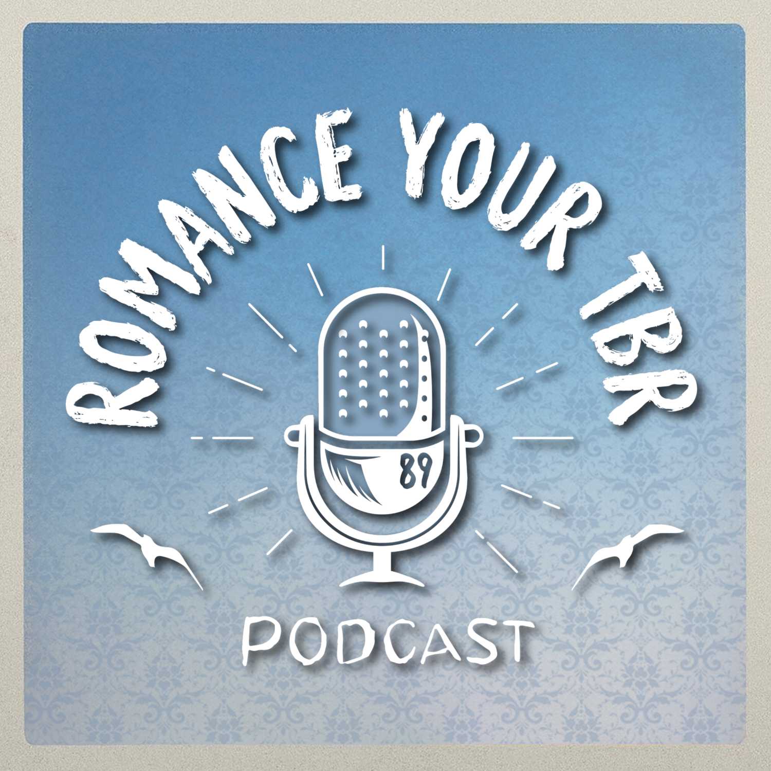 Romance Your TBR: An Unhinged Historical Romance Podcast