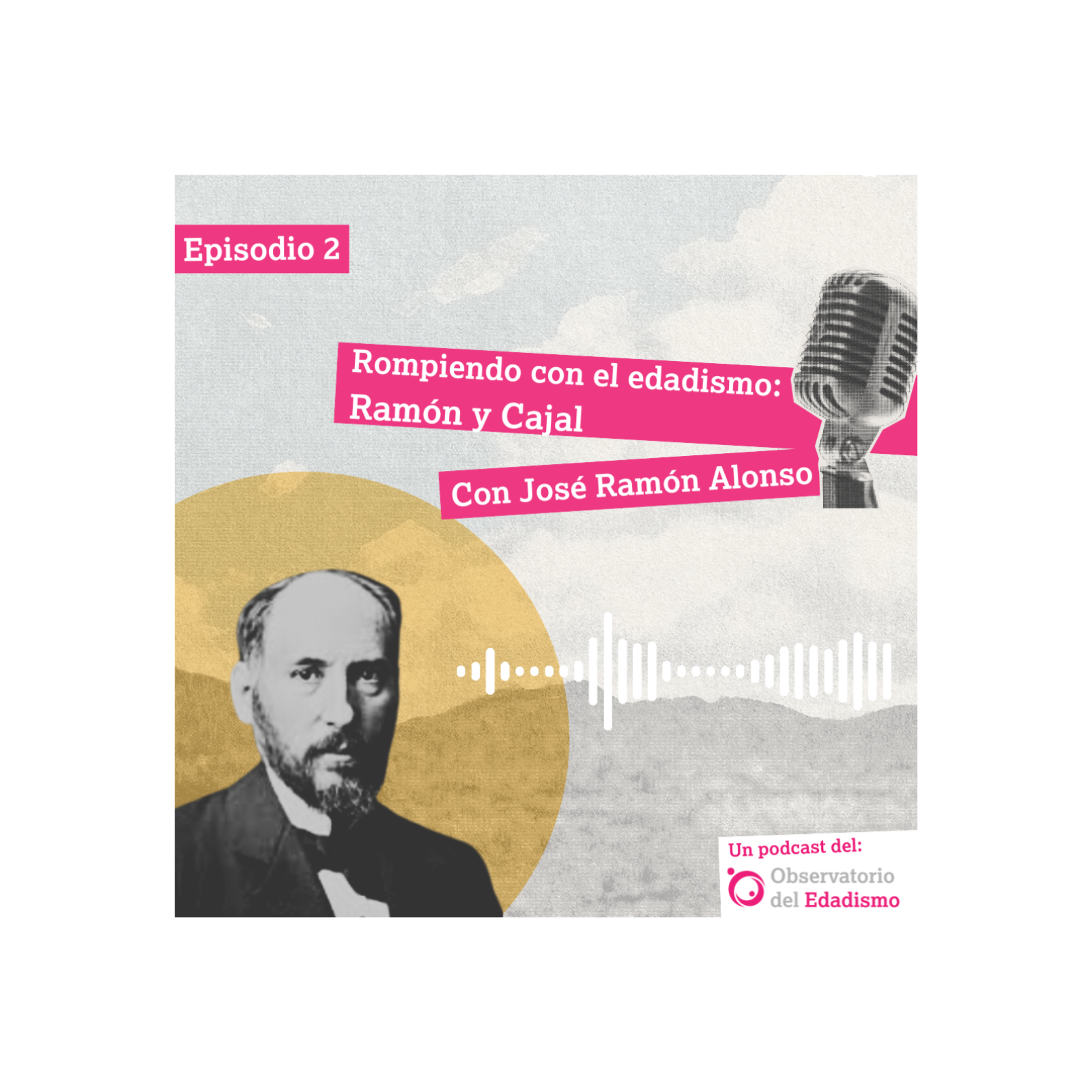 Santiago Ramón y Cajal con José Ramón Alonso episode artwork