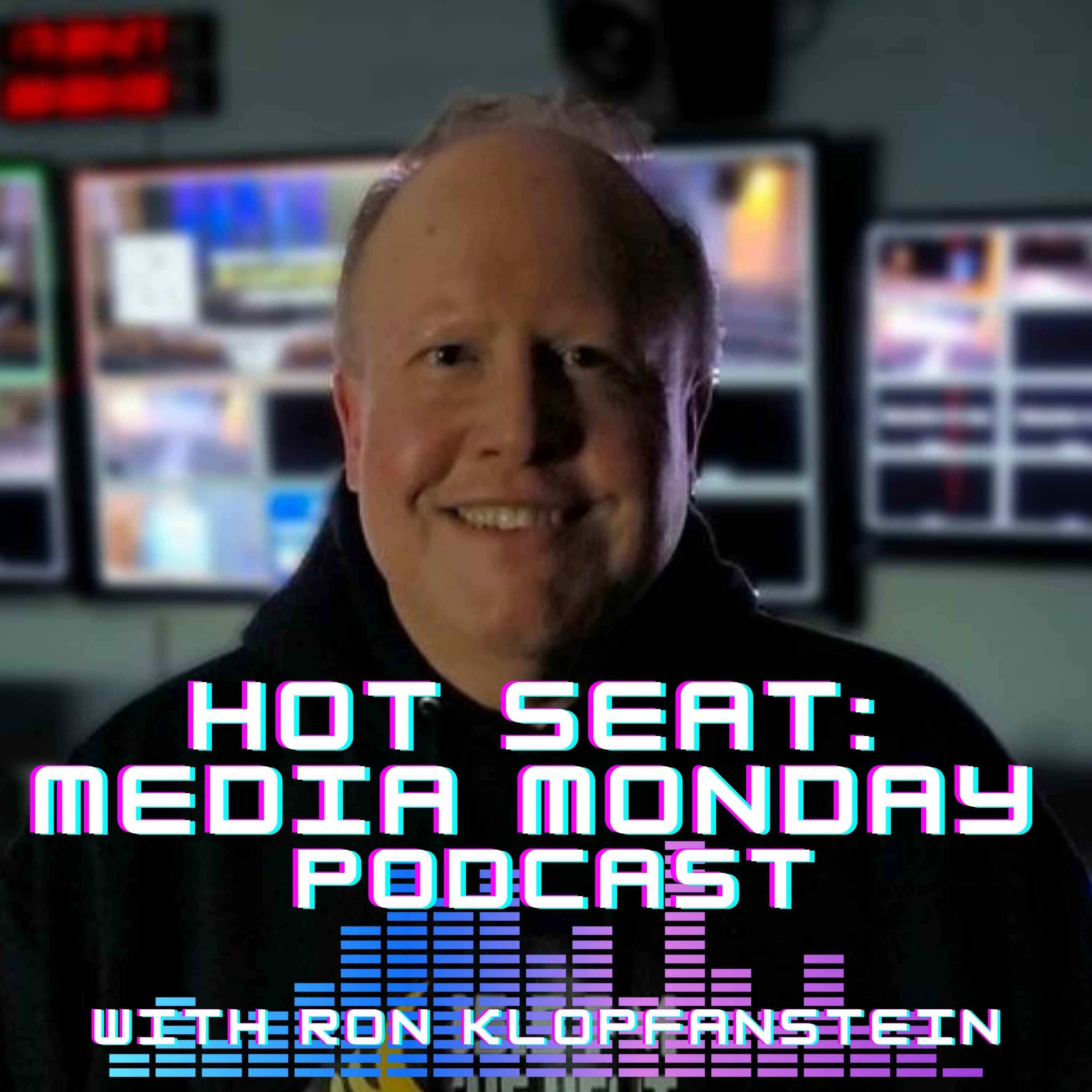 Hot Seat: Media Monday with Ron Klopfanstein podcast artwork
