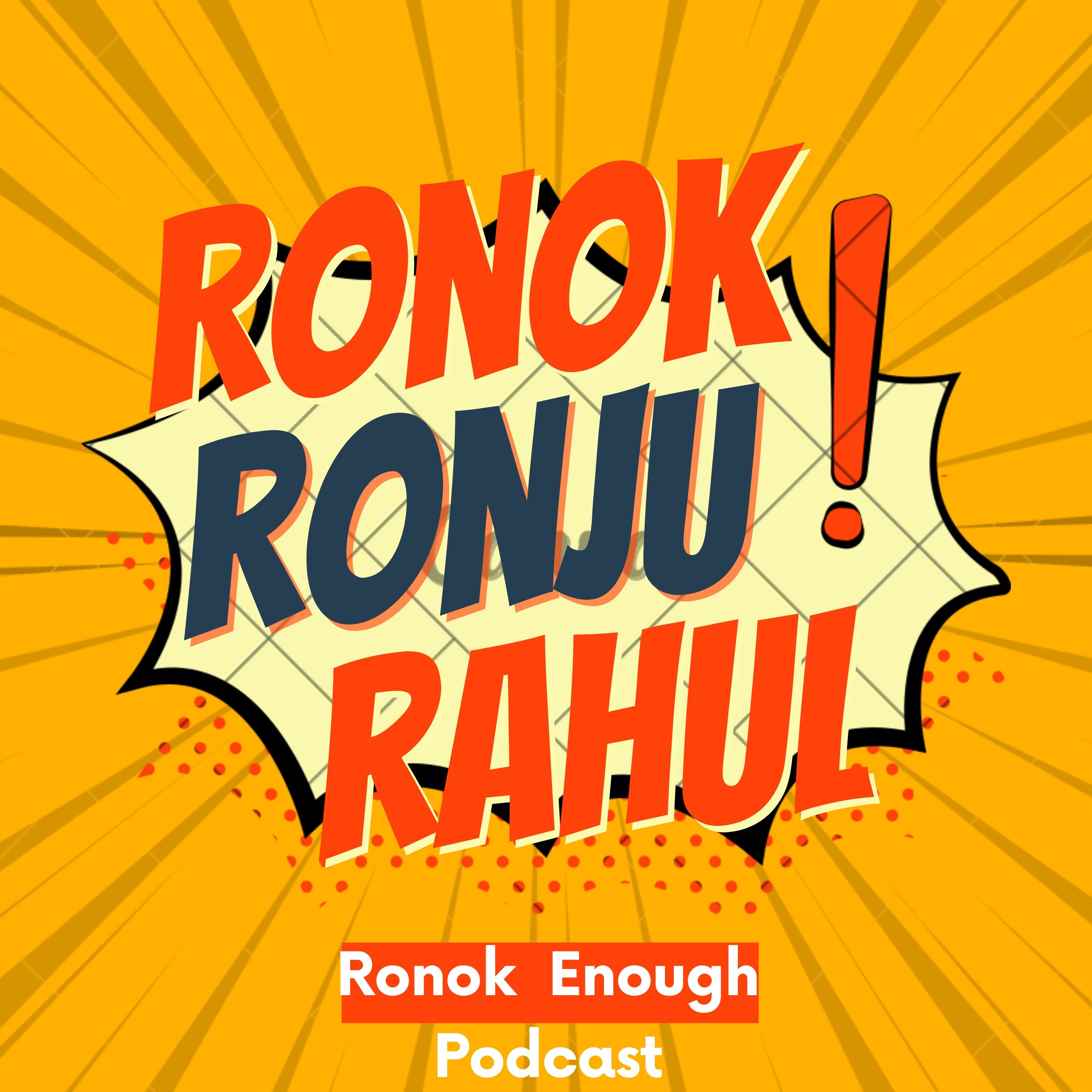 Ronok  Enough Podcast podcast artwork