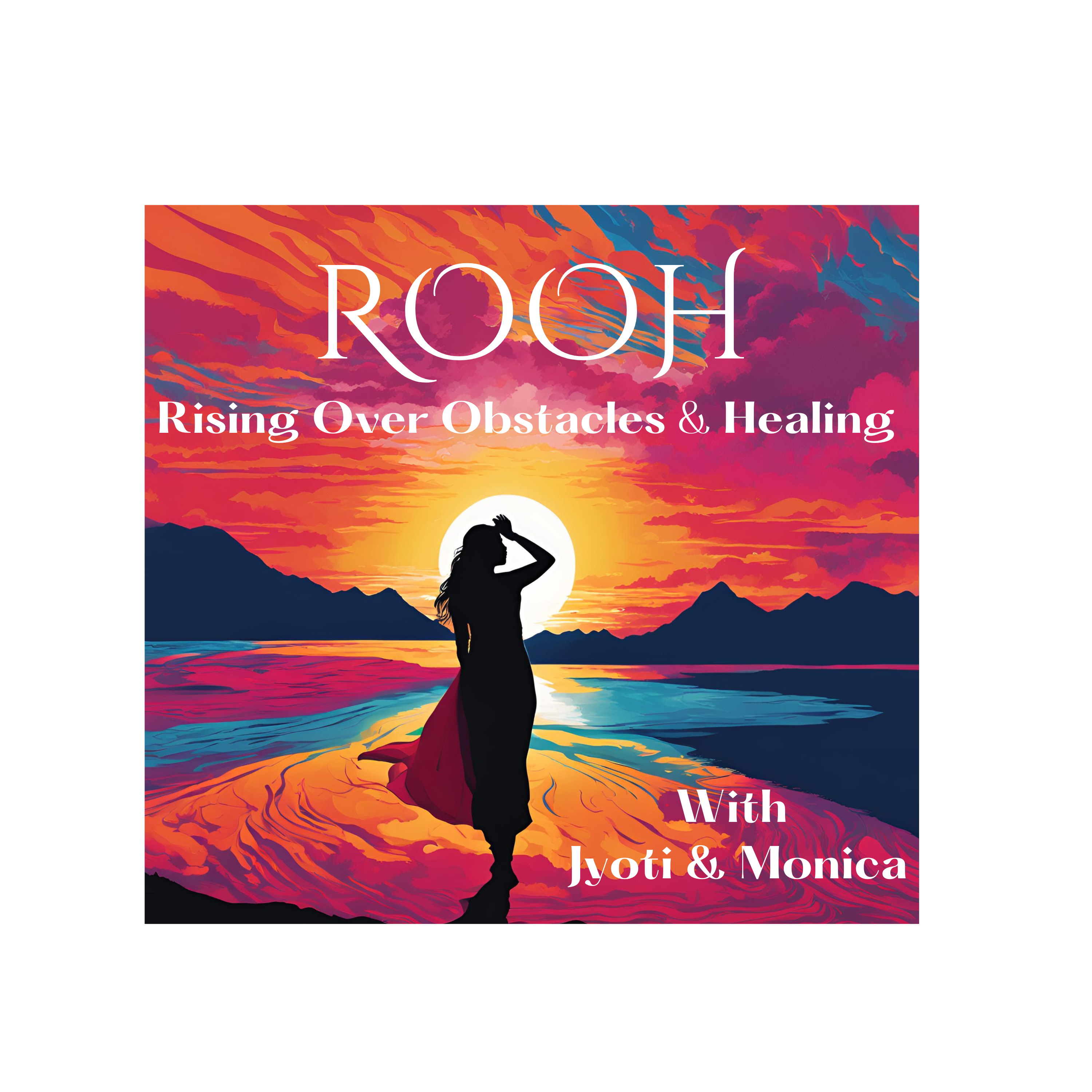 ROOH (Rising Over Obstacles and Healing)
