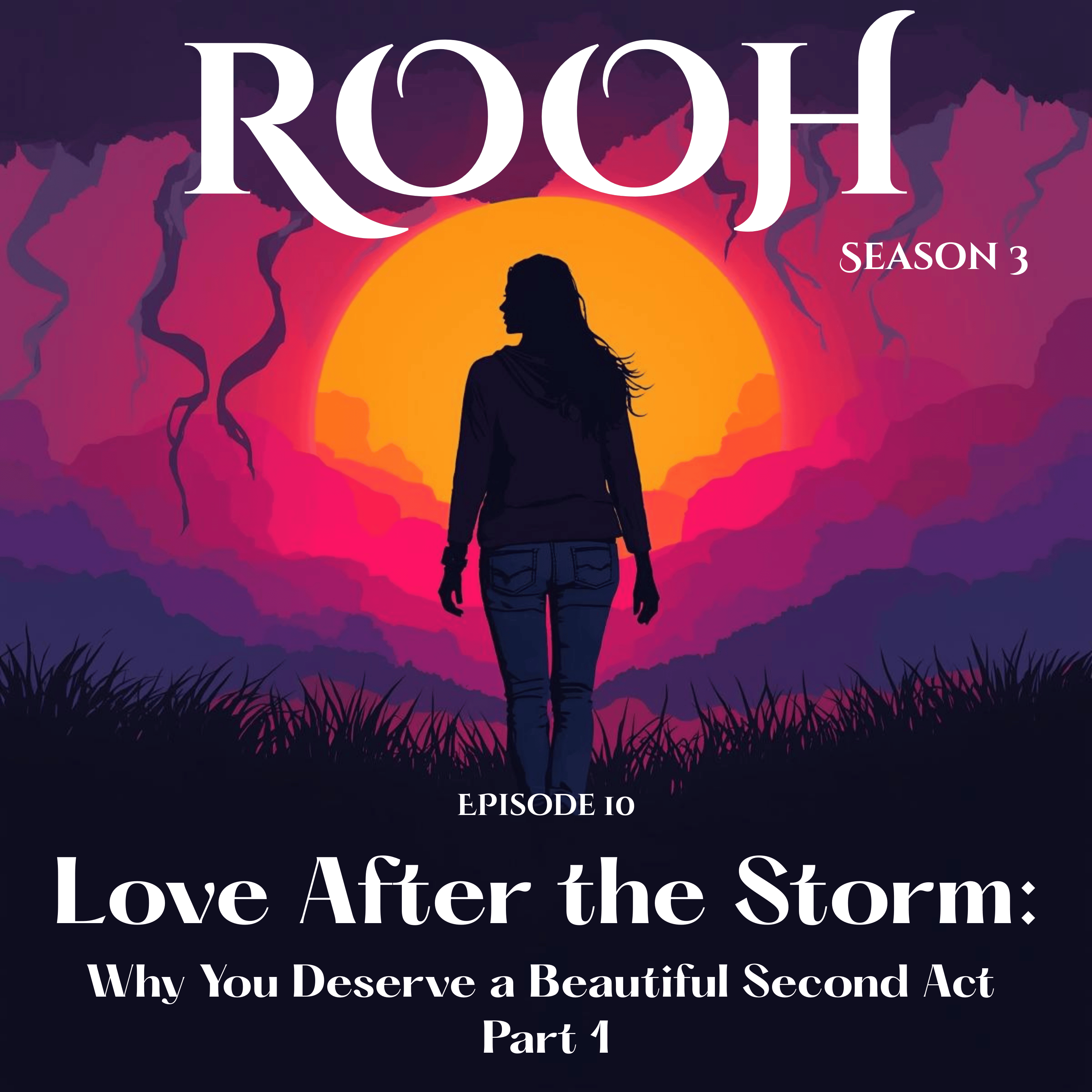 Love After the Storm: Why You Deserve a Beautiful Second Act! episode artwork