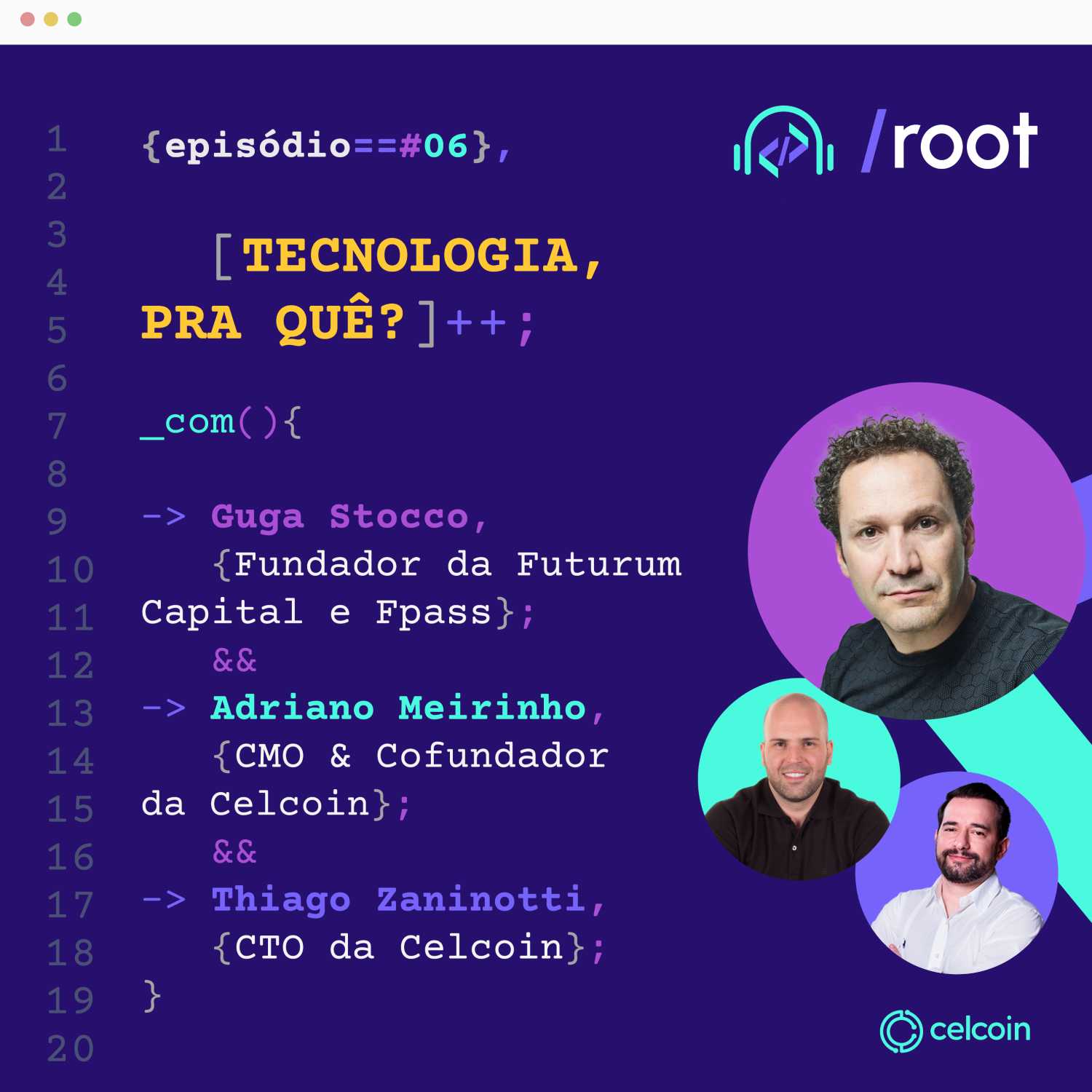 /root –  Tecnologia, pra quê? | Adriano Meirinho, Thiago Zaninotti e Guga Stocco