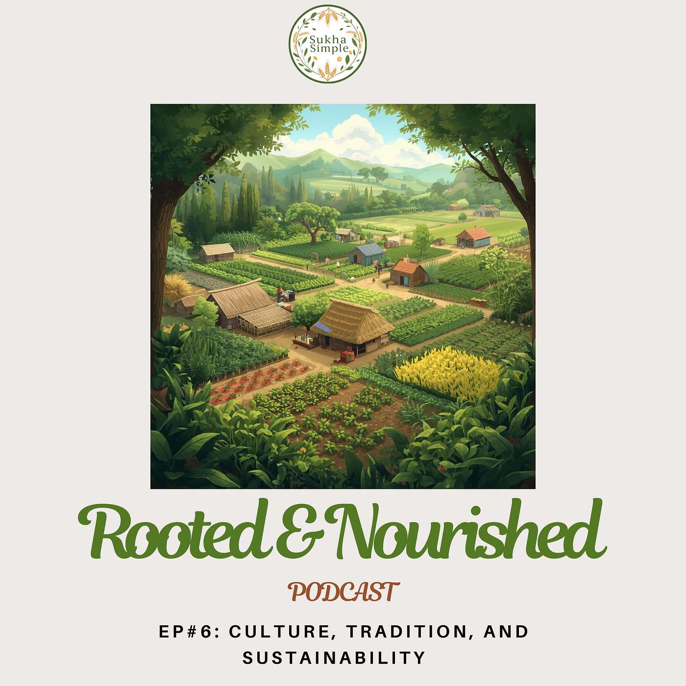 Episode 6 - Plant-Based Before It Was Cool: Culture, Tradition, and Sustainability episode artwork
