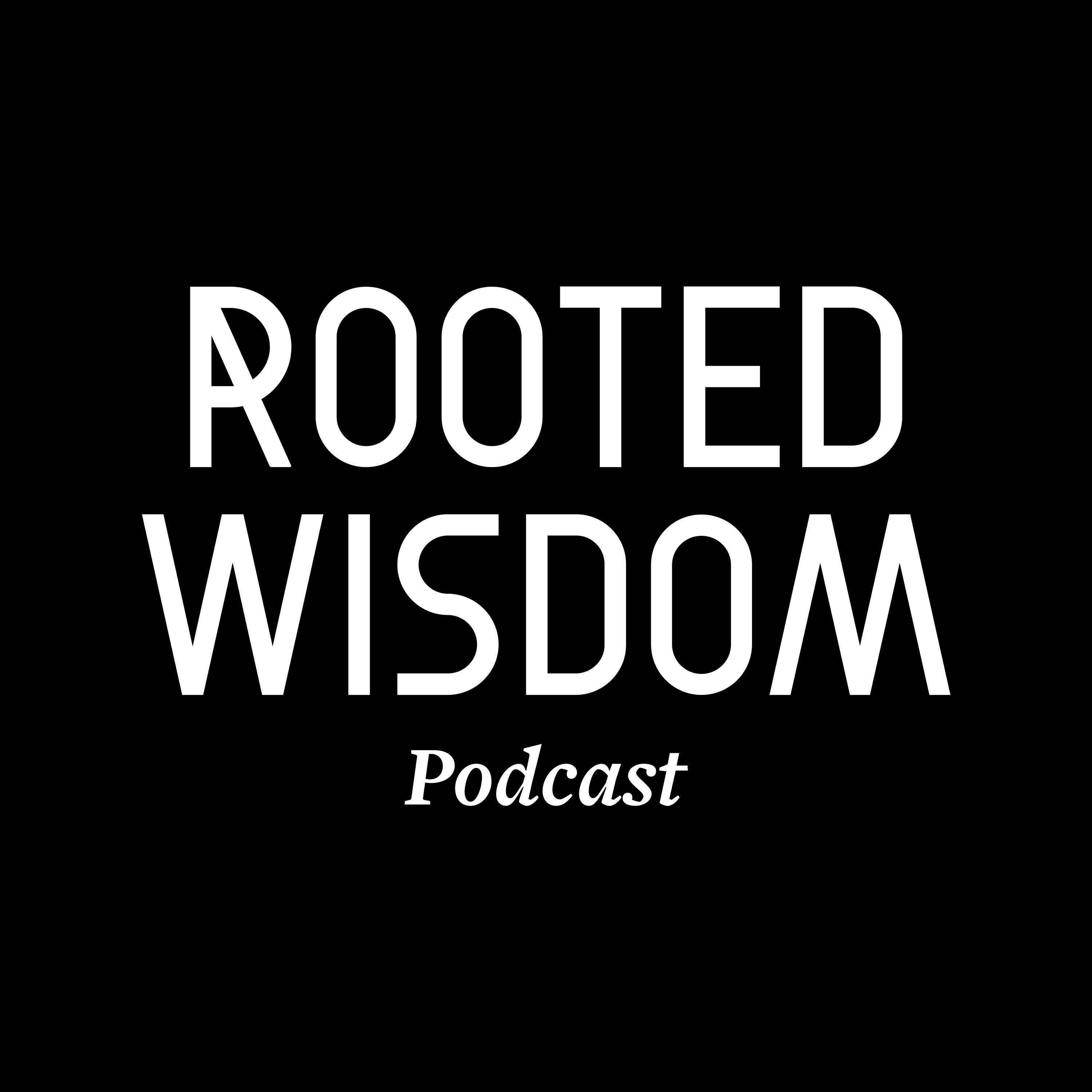 Rooted Wisdom