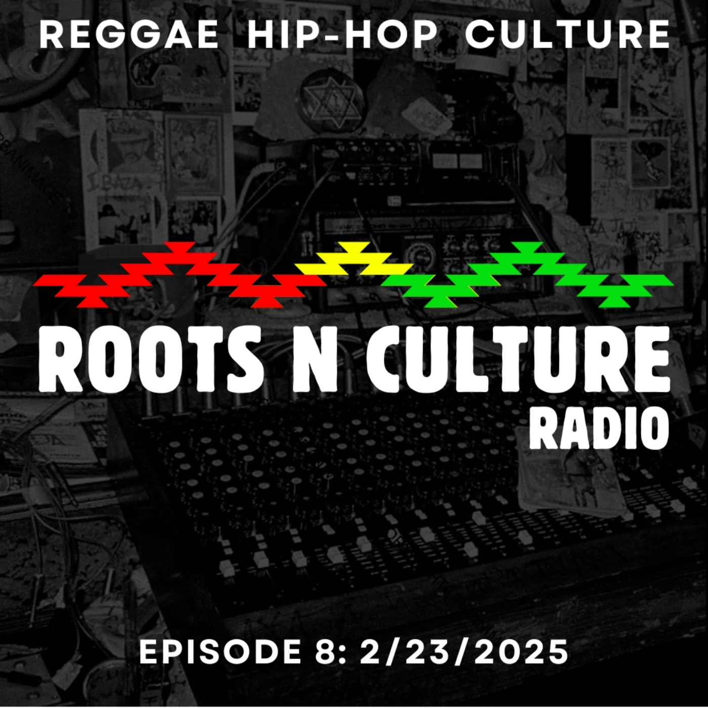 Roots N Culture Radio #8 February 23 2025 episode artwork