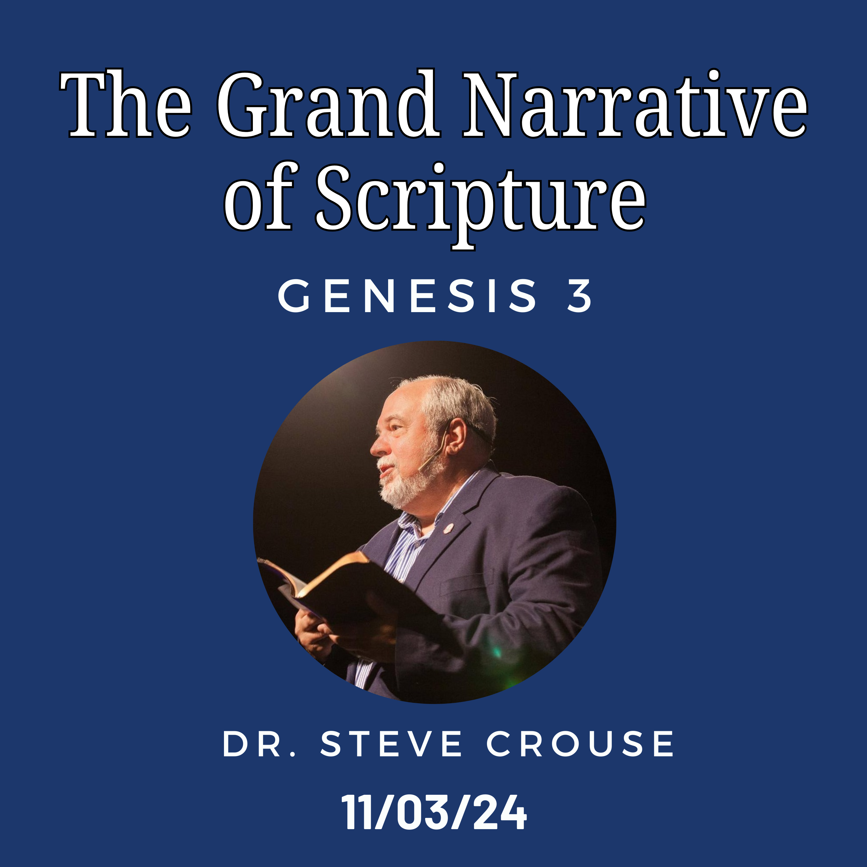 The Grand Narrative of Scripture | Dr. Steve Crouse | Genesis 3 episode artwork