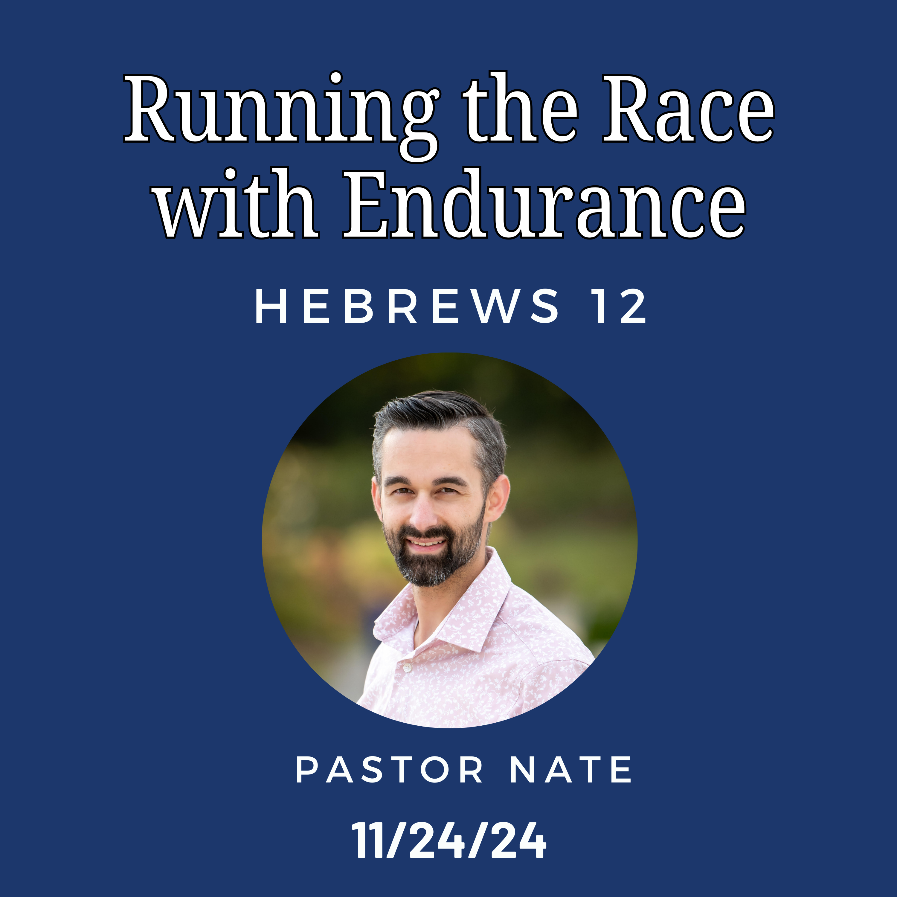 Running the Race with Endurance | Hebrews 12 | Pastor Nate episode artwork