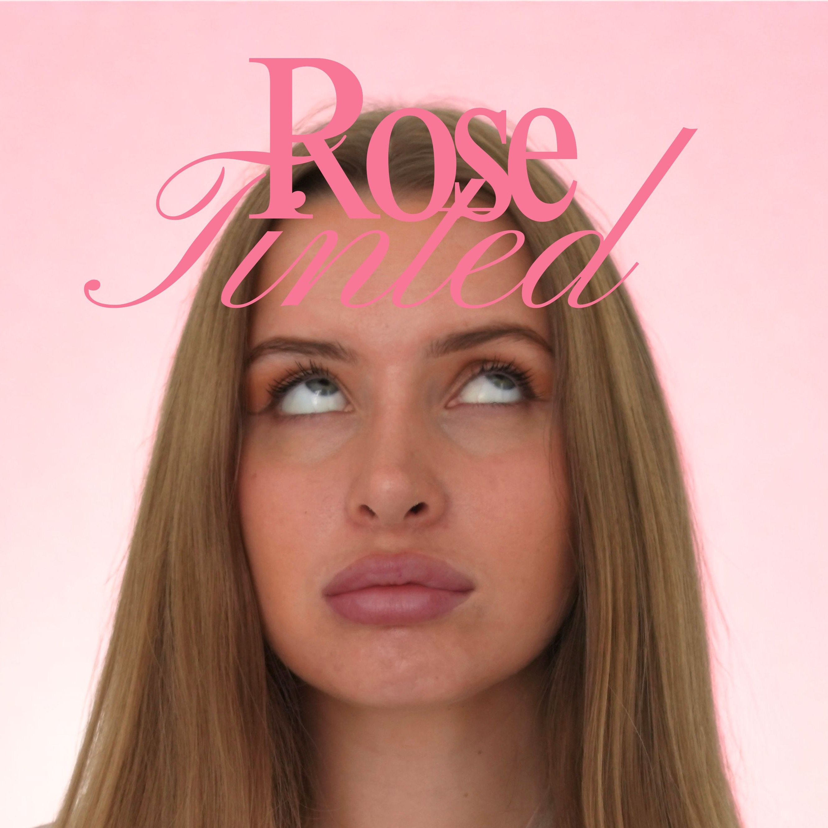 Rose Tinted