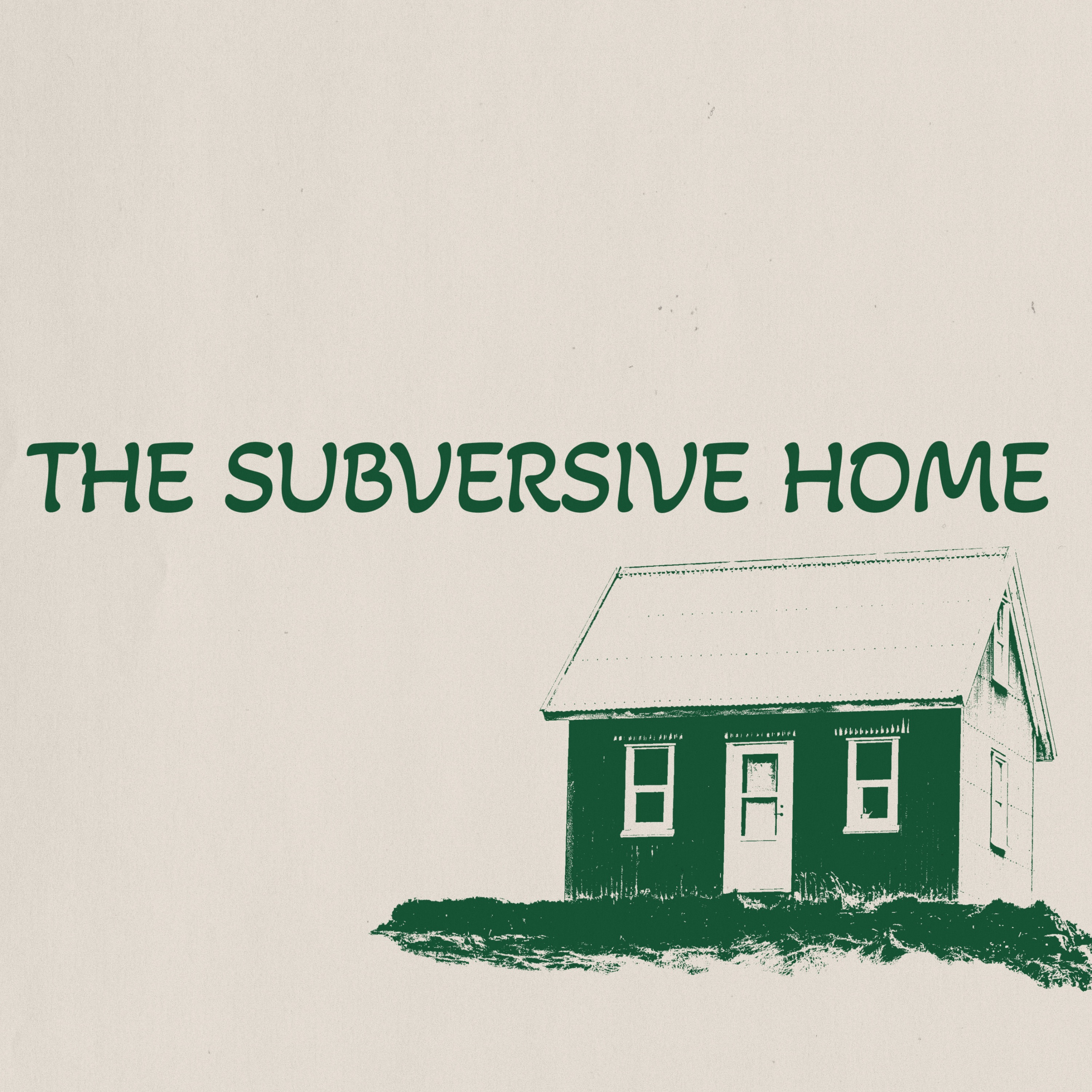 The Subversive Home episode artwork