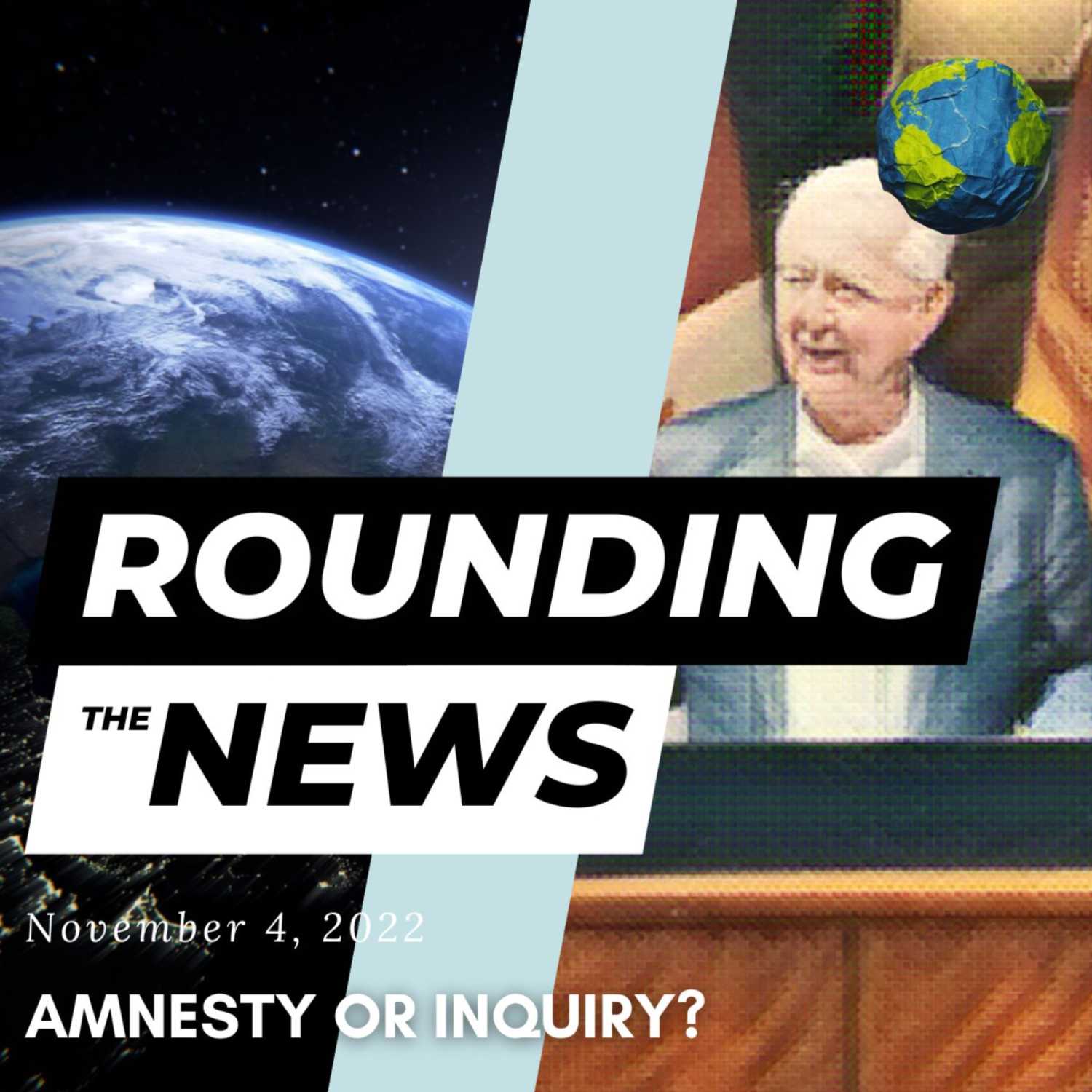 Amnesty or Inquiry? - Rounding the News