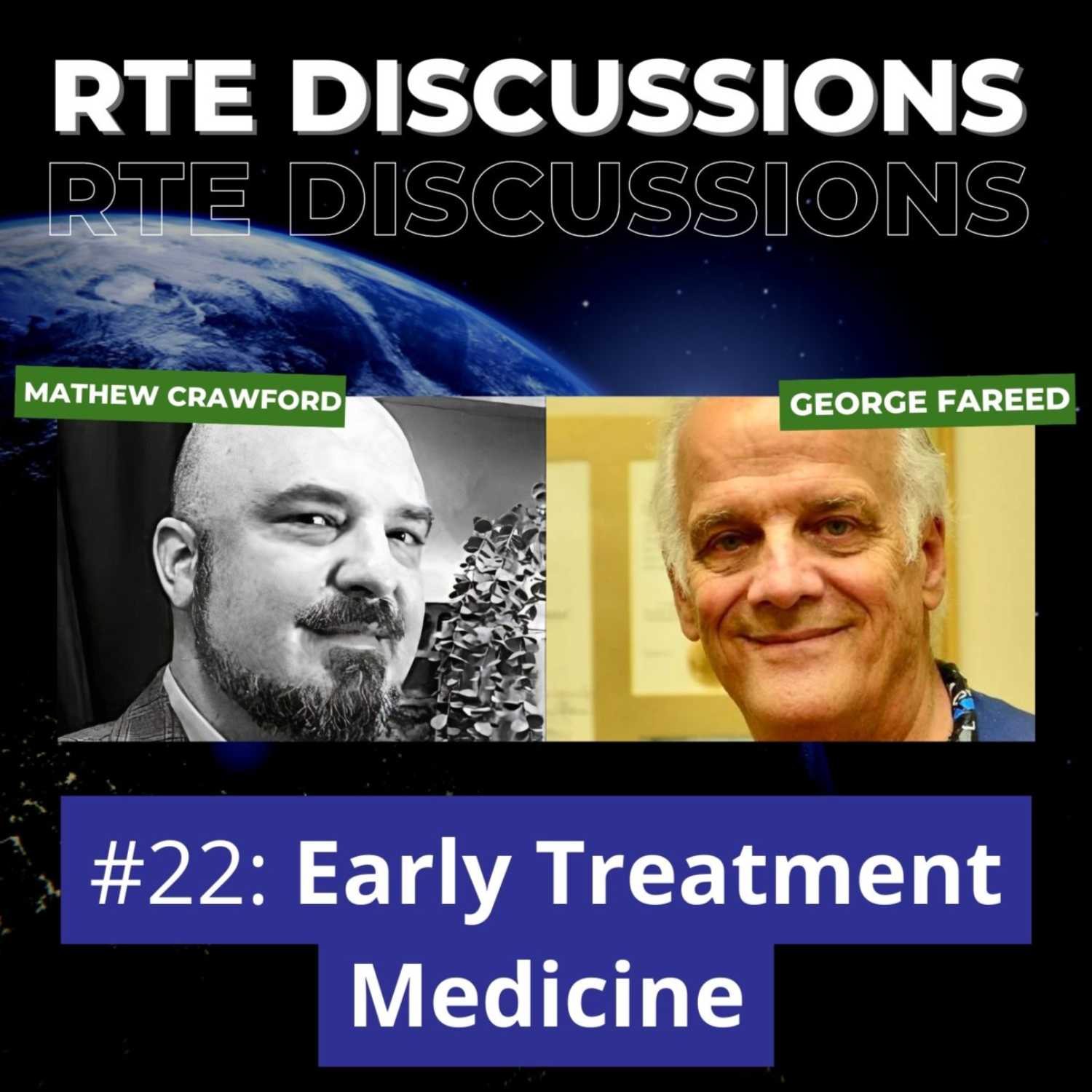 RTE Discussions #22: Early Treatment Medicine (w/ Dr. George Fareed)