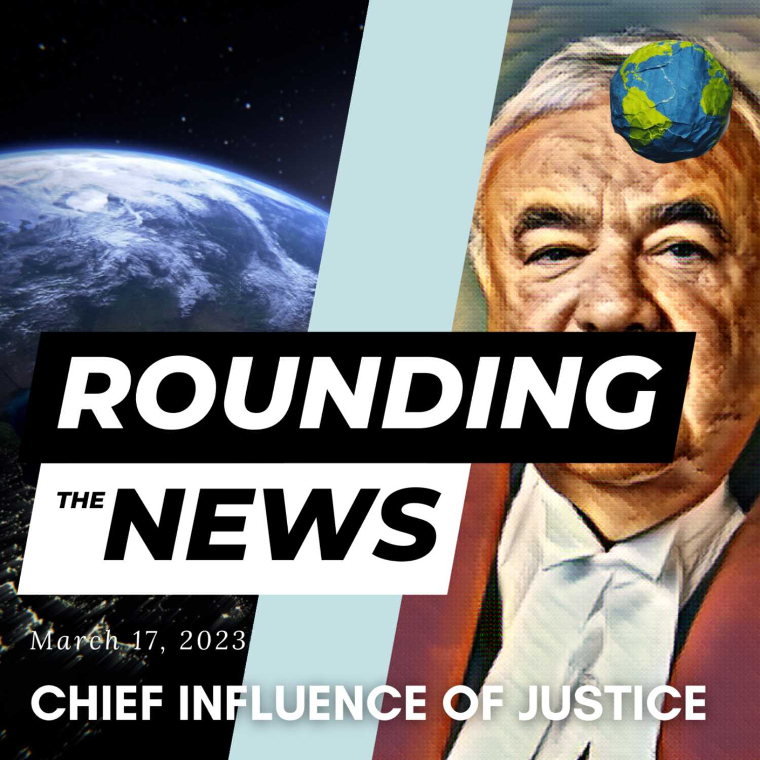 Chief Influence of Justice - Rounding the News