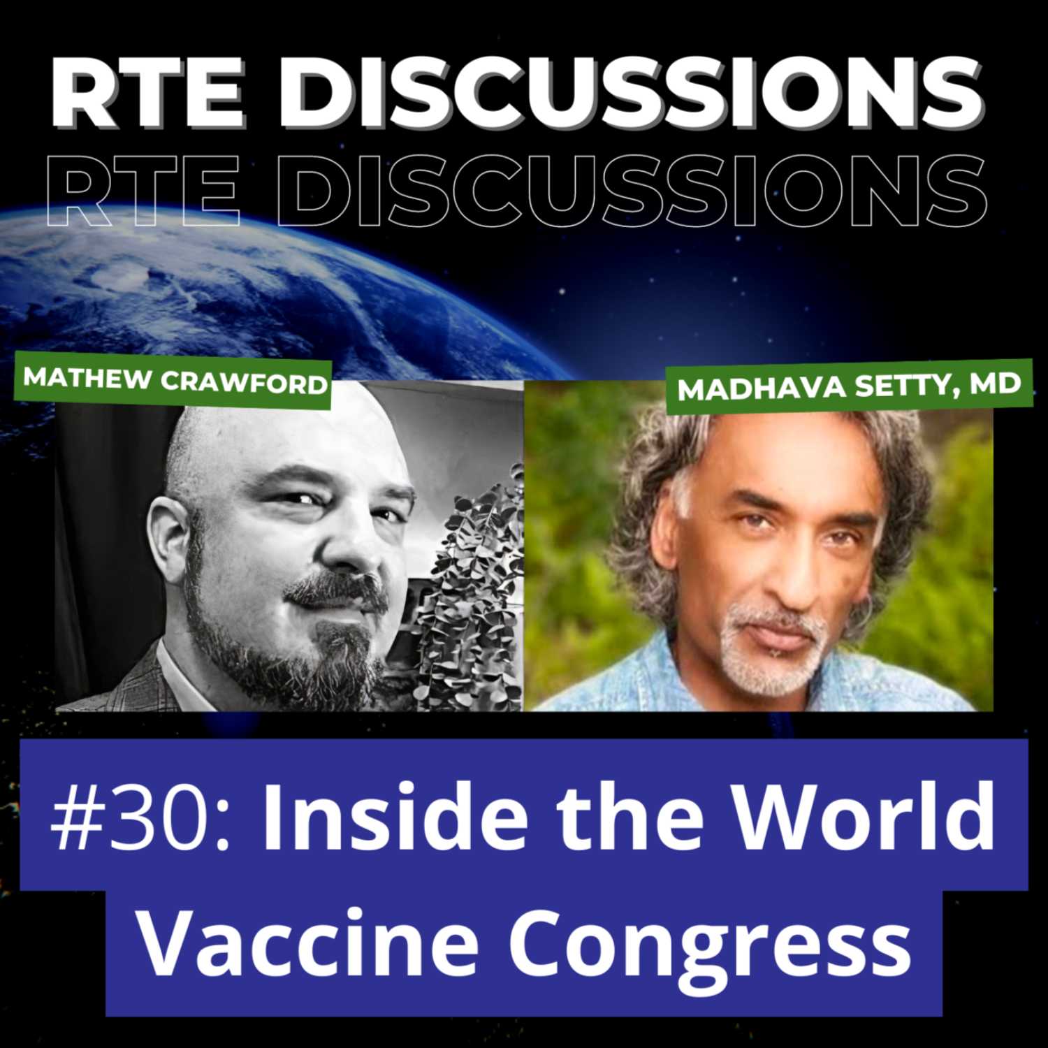 RTE Discussions #30: Inside the World Vaccine Congress (w/ Madhava Setty, MD)