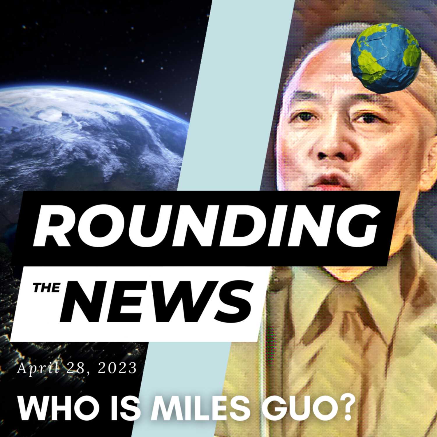 Who Is Miles Guo? - Rounding the News