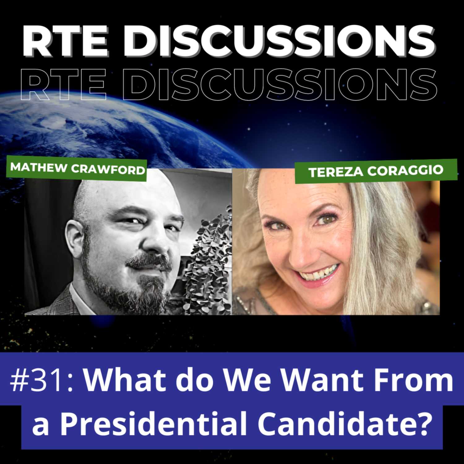 RTE Discussions #31: What do We Want from a Presidential Candidate? (w/ Tereza Coraggio)