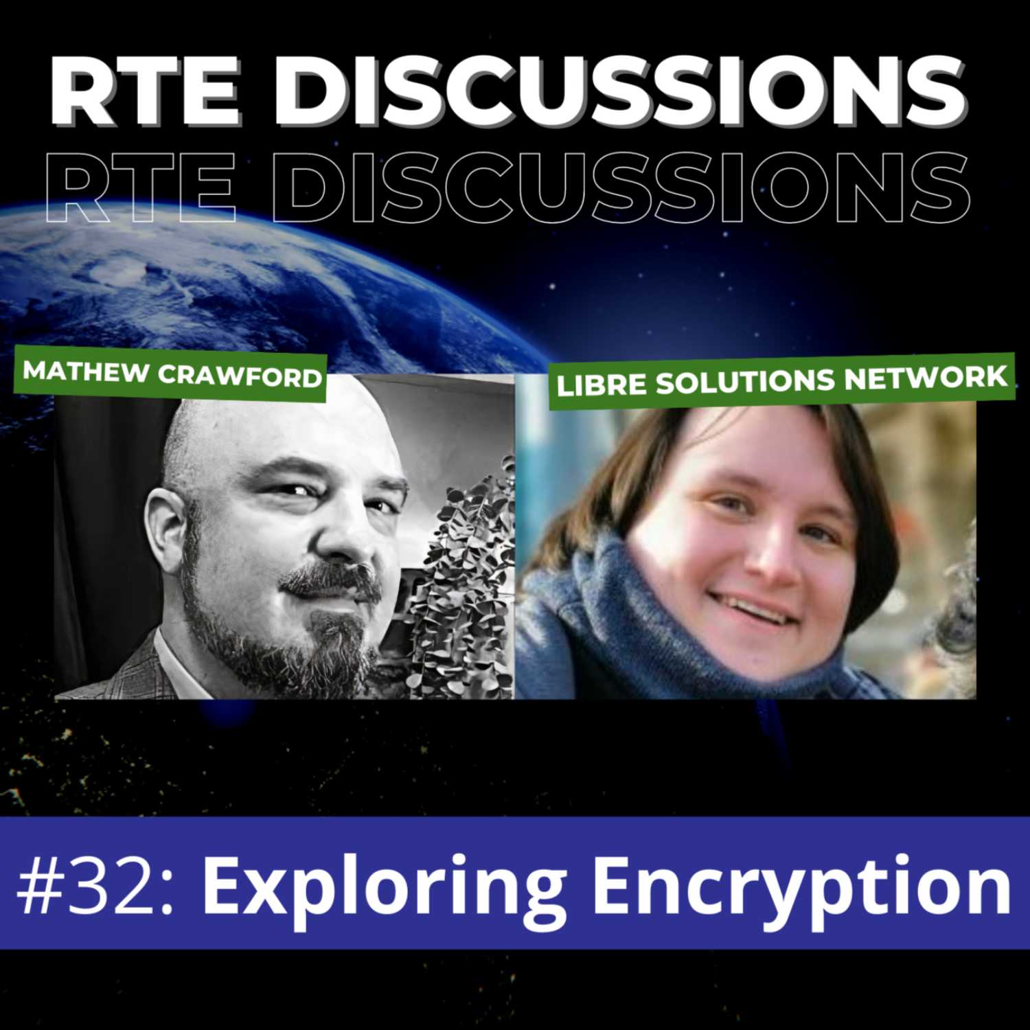 RTE Discussions #32: Exploring Encryption (w/ Gabriel of Libre Solutions Network)