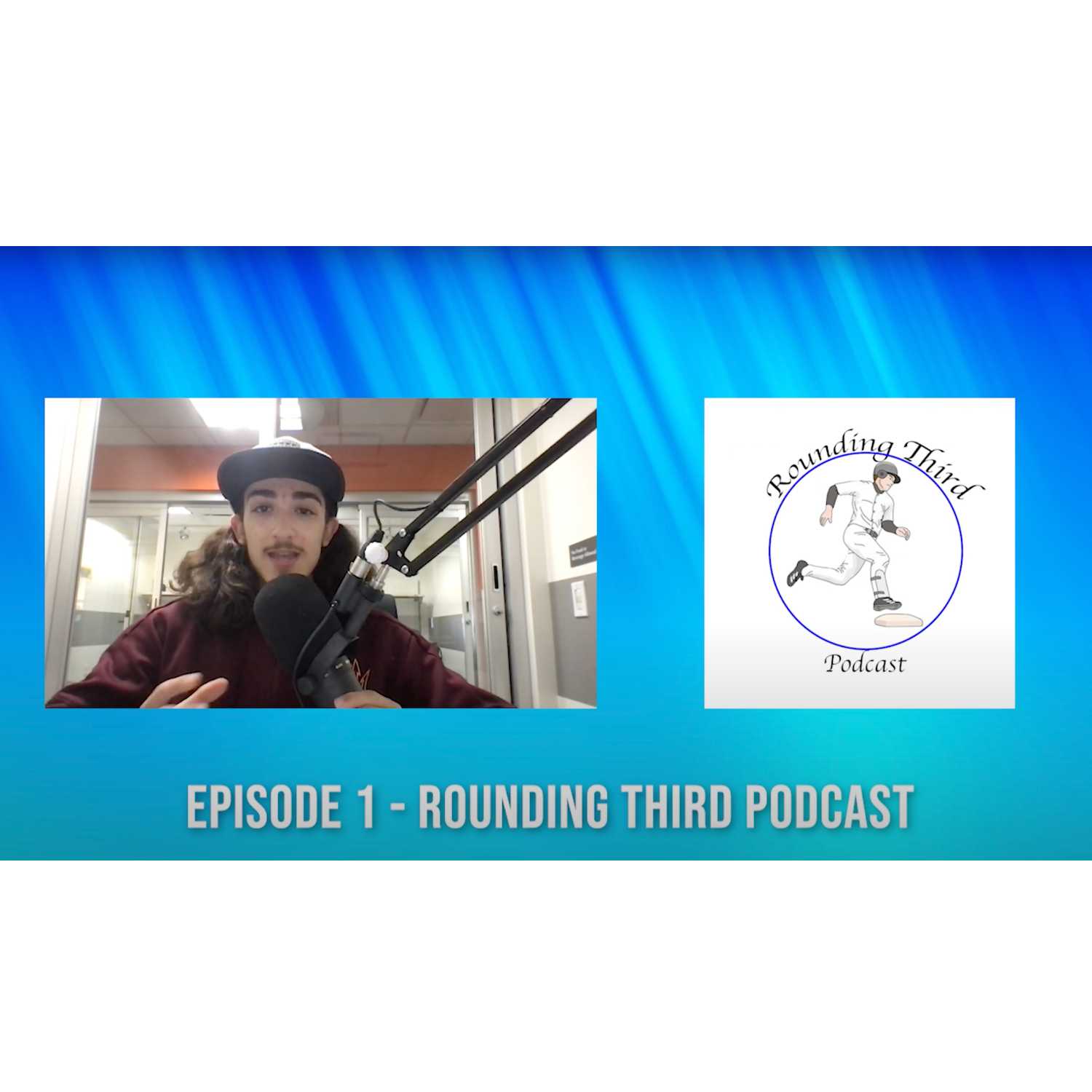 Rounding Third Podcast - Episode 1