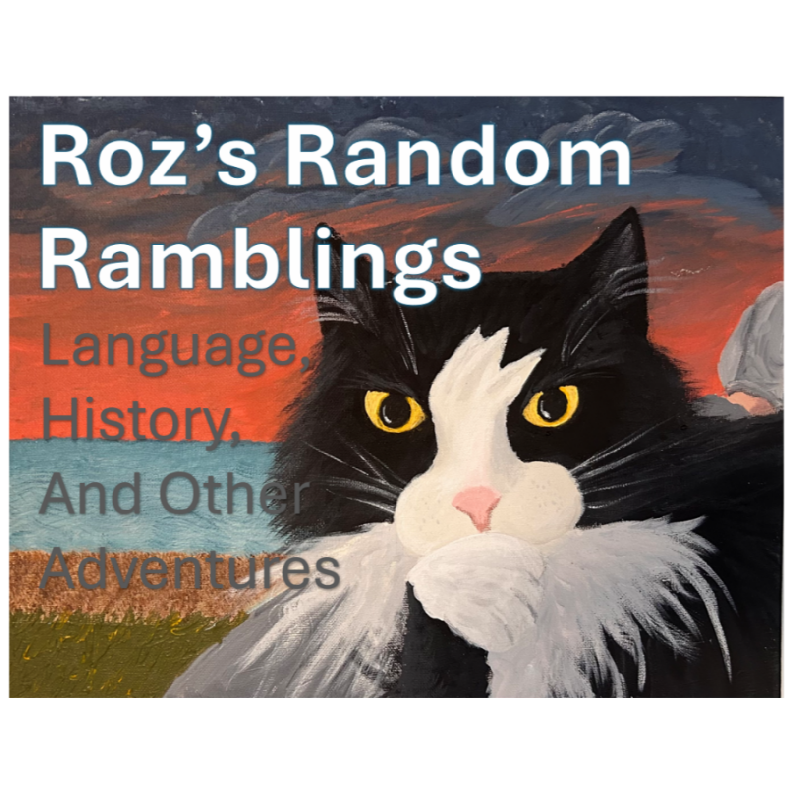 Roz's Random Ramblings: Language, History, and Other Adventures