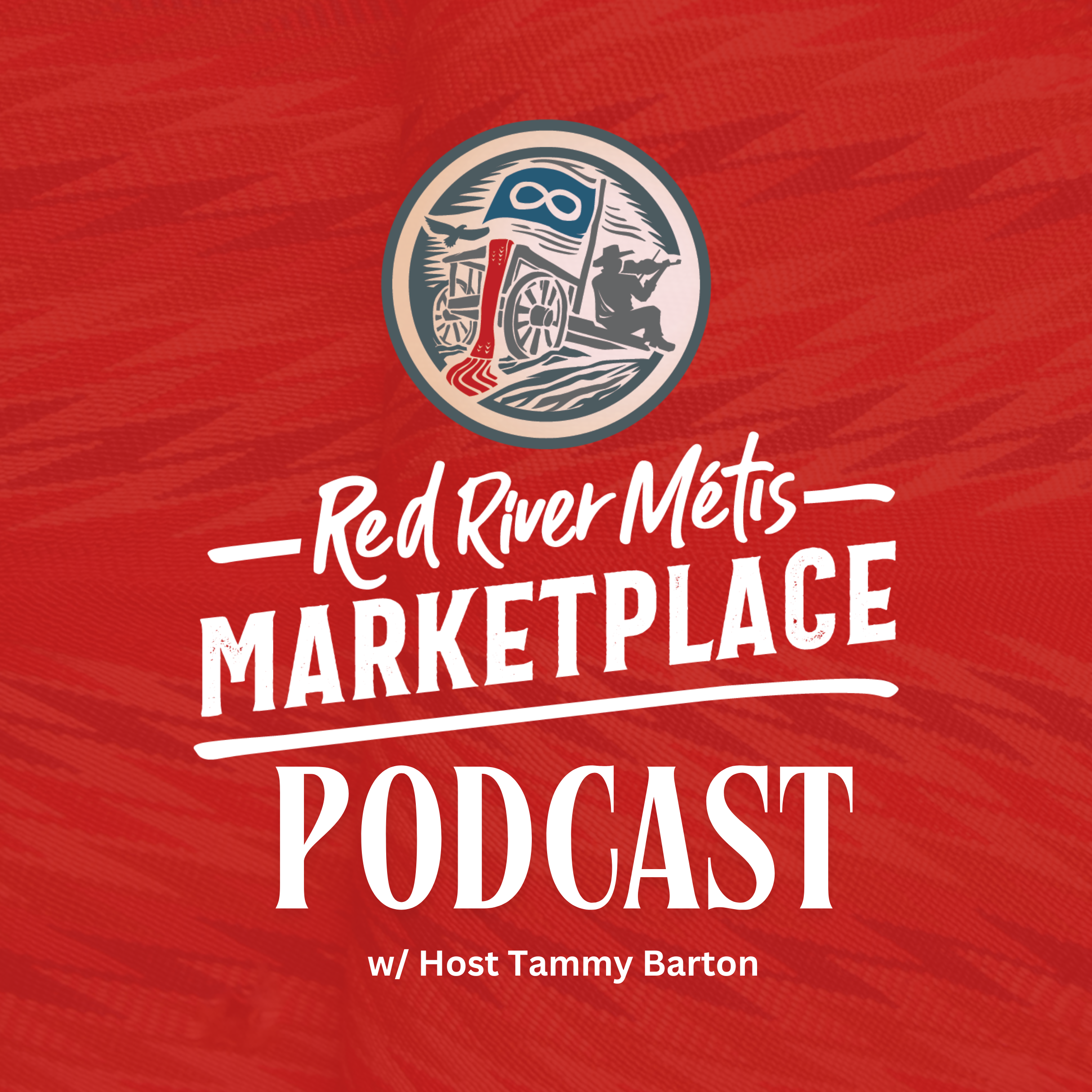 Red River Métis Marketplace Podcast