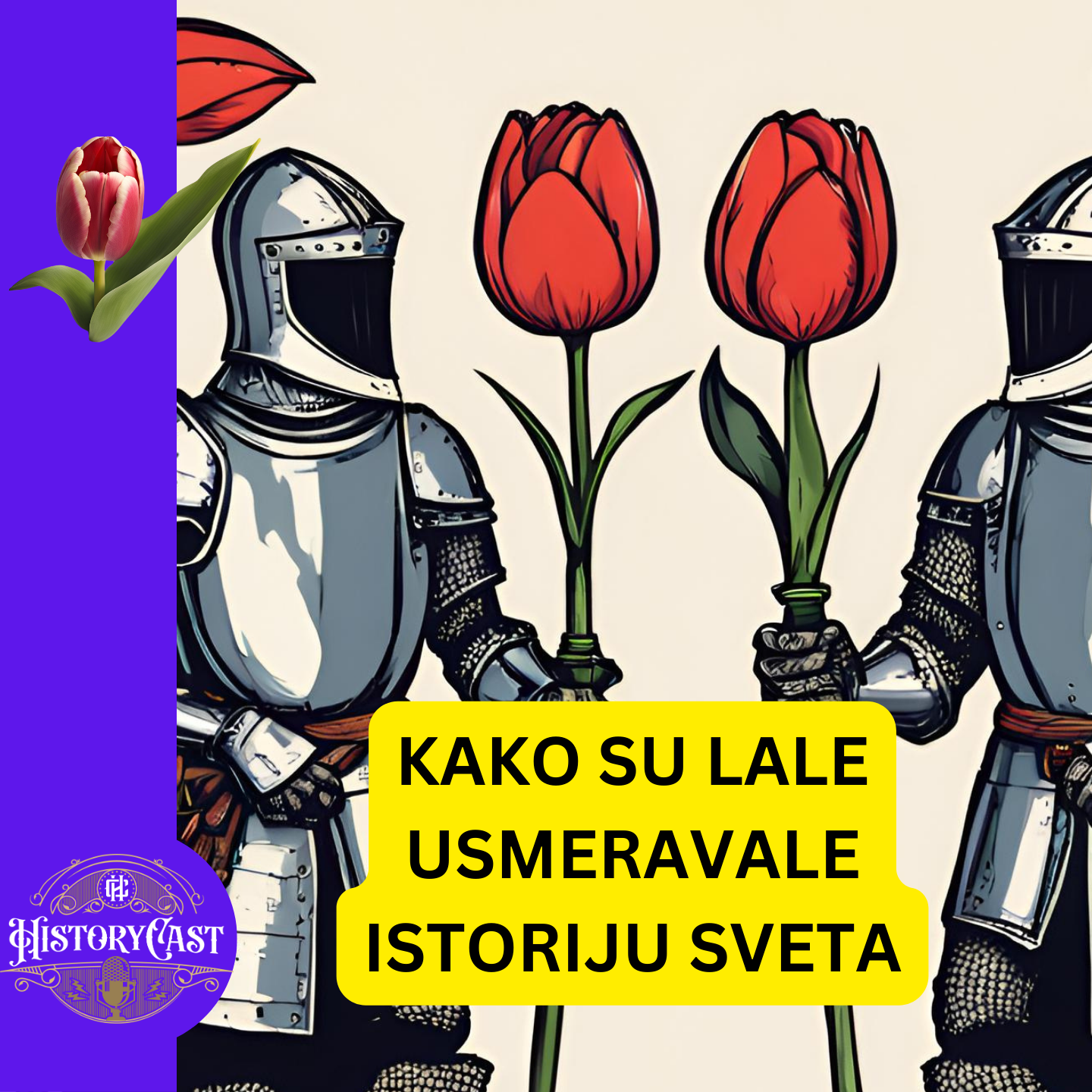 05 - Istorija lala | HistoryCast četvrtkom