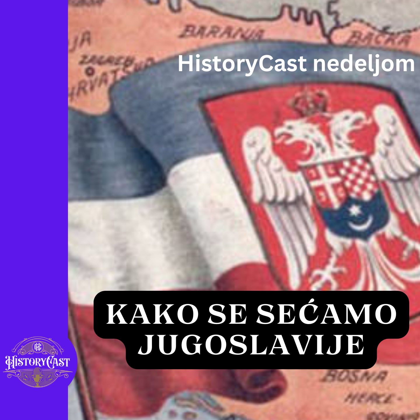 Kako se sećamo Jugoslavije? - HistoryCast Nedeljom