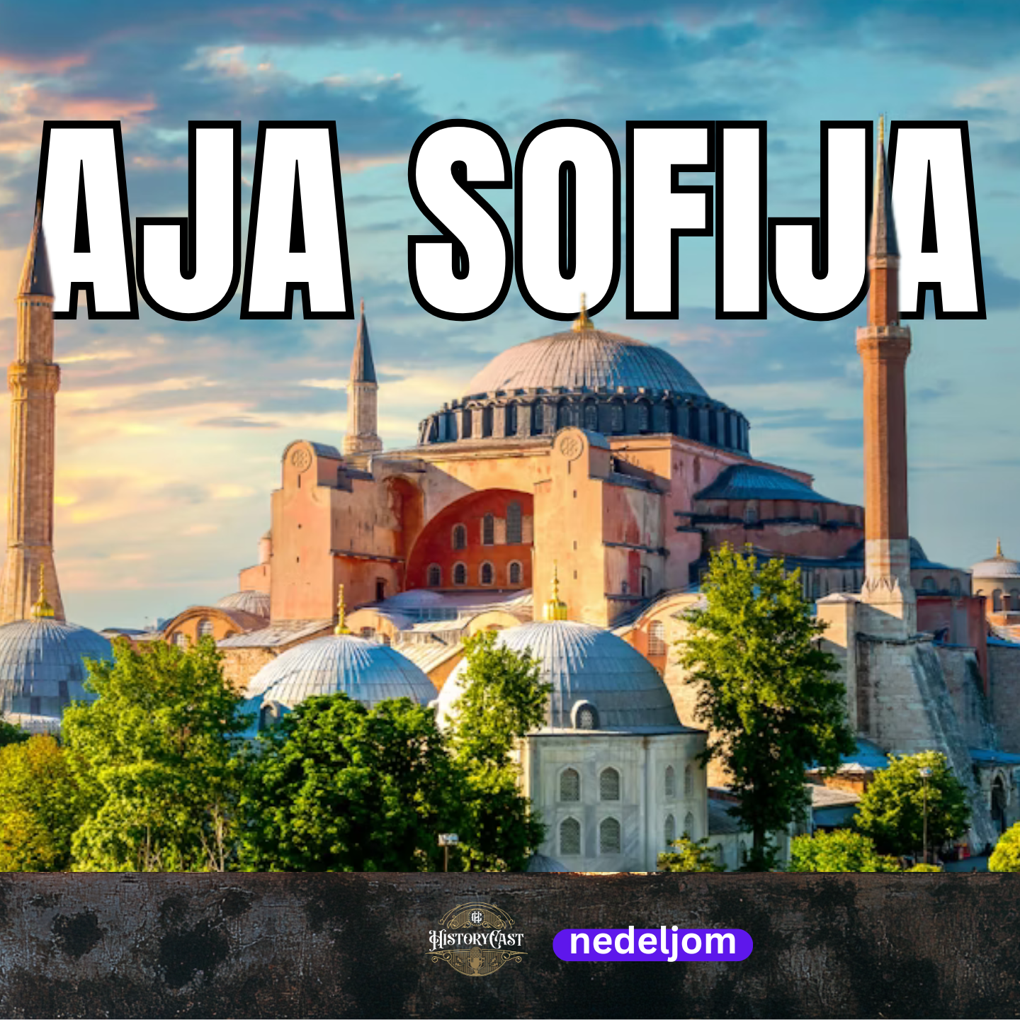 Aja Sofija | HistoryCast Nedeljom