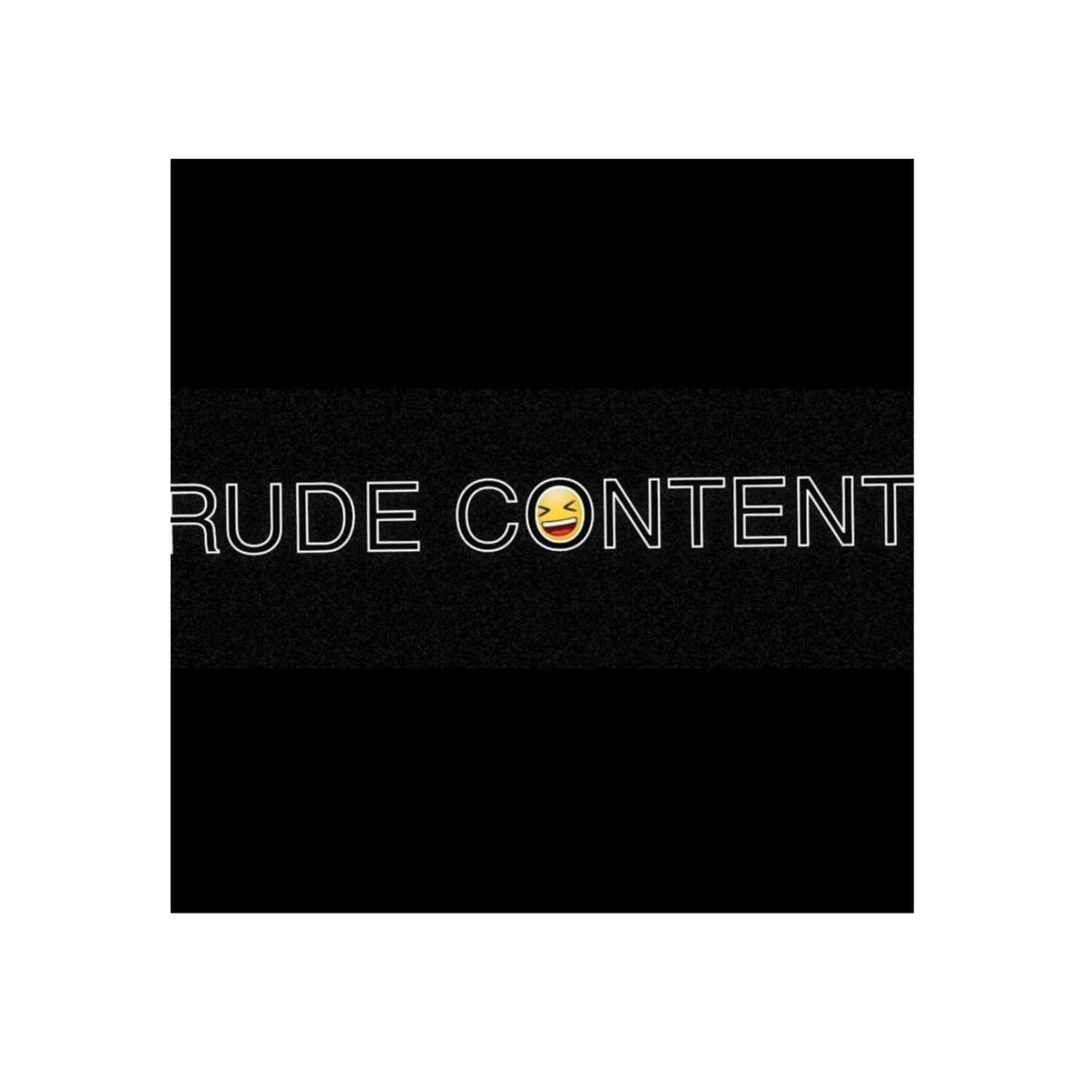 R.U.D.E. Content