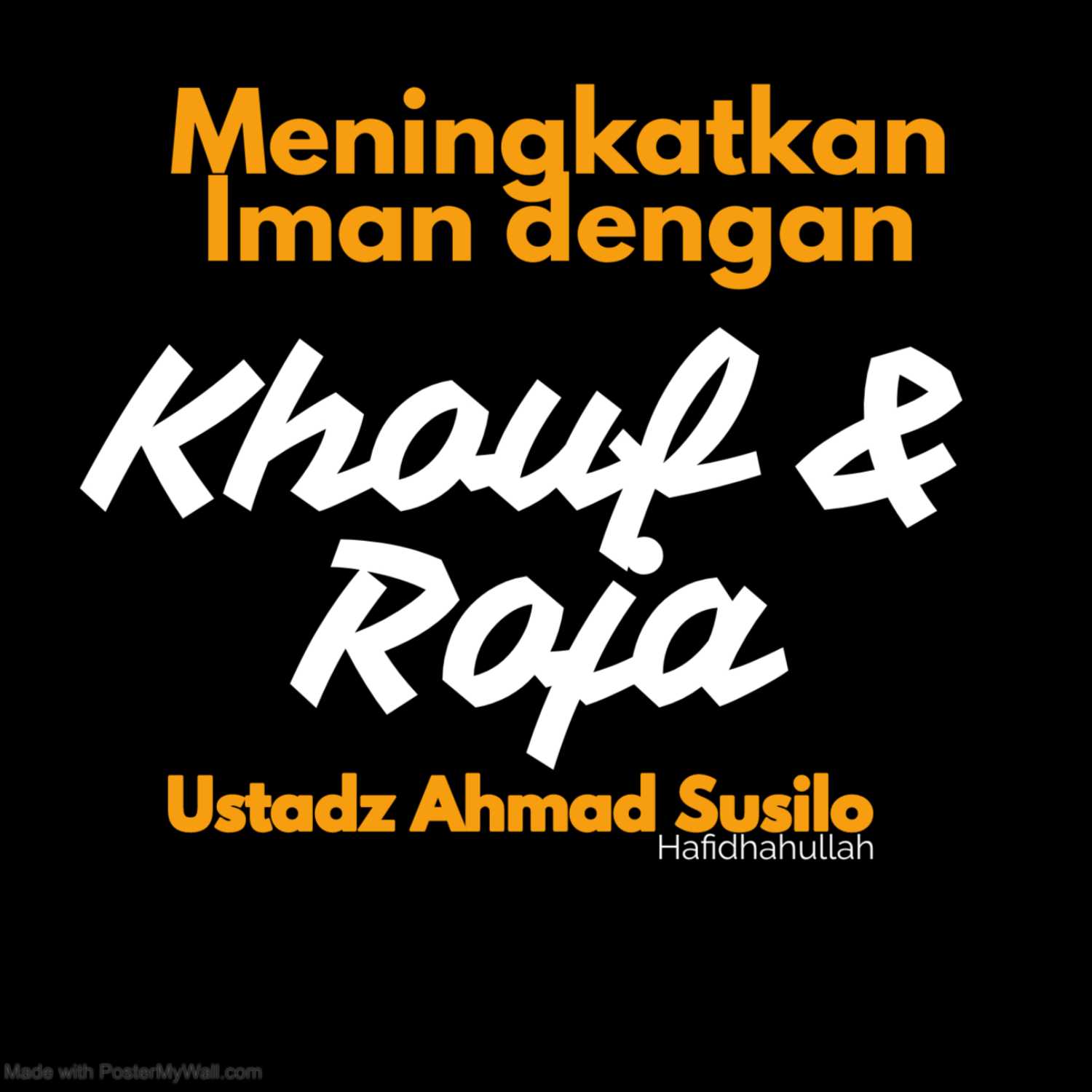 Meningkatkan Iman dengan Khouf dan Roja Bagian 4